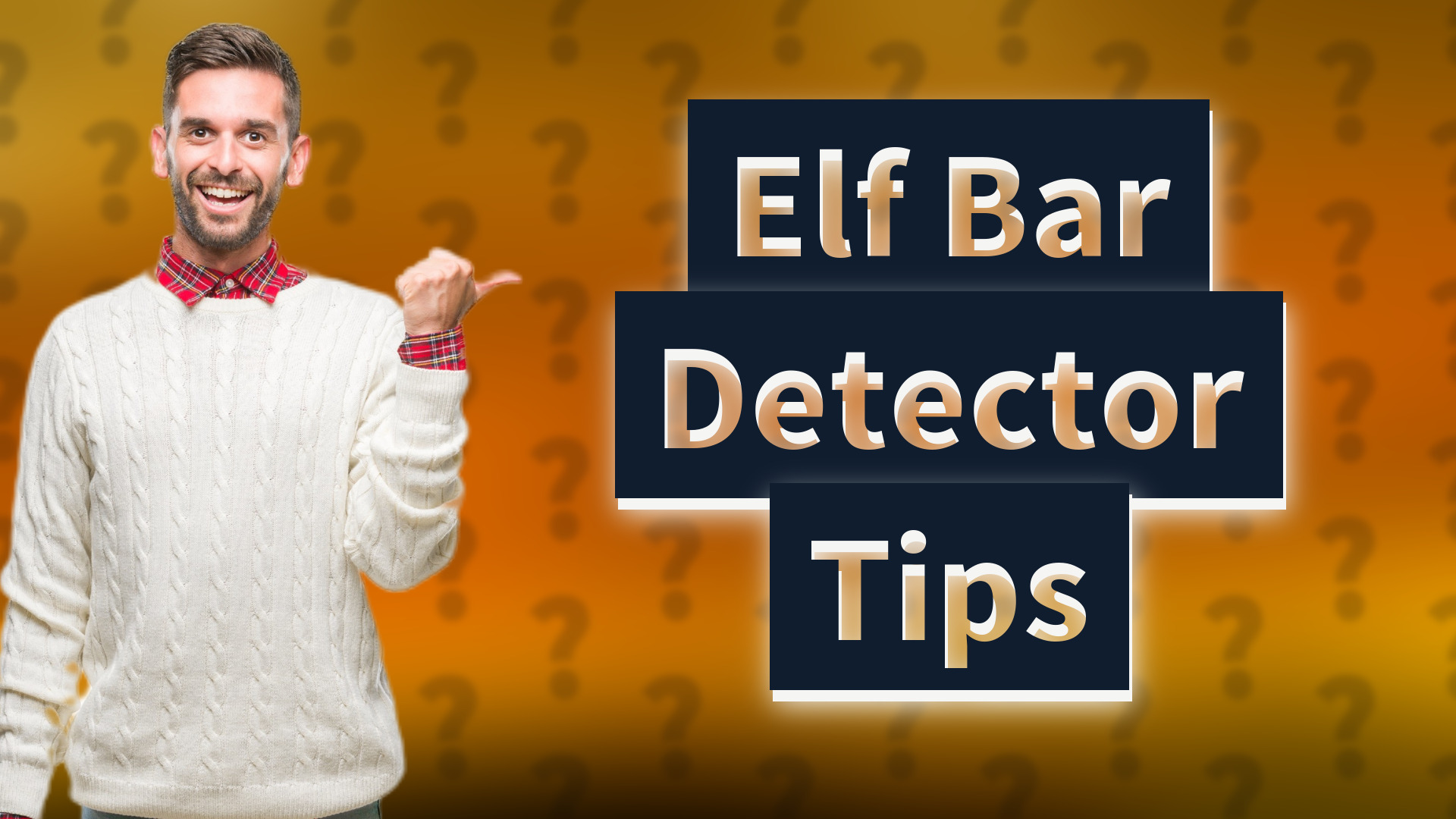 Elf Bar Detector Tips