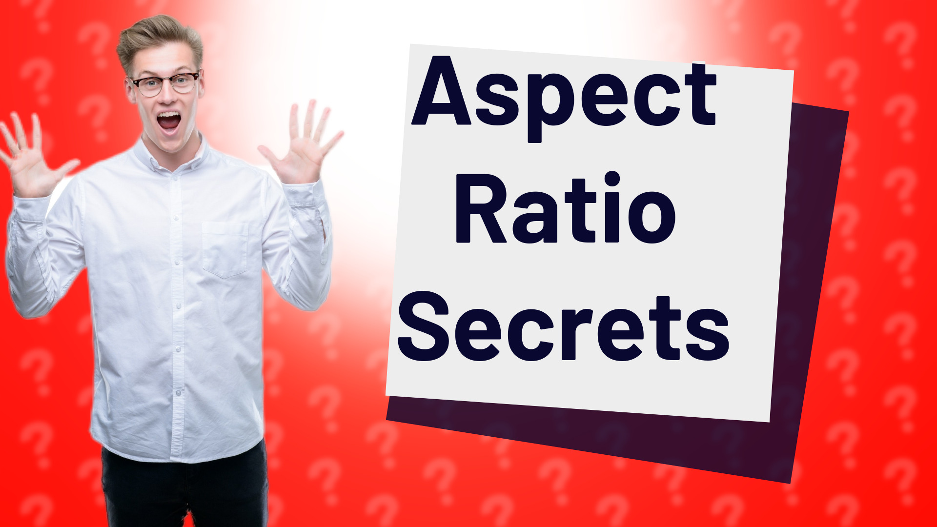 Aspect Ratio Secrets