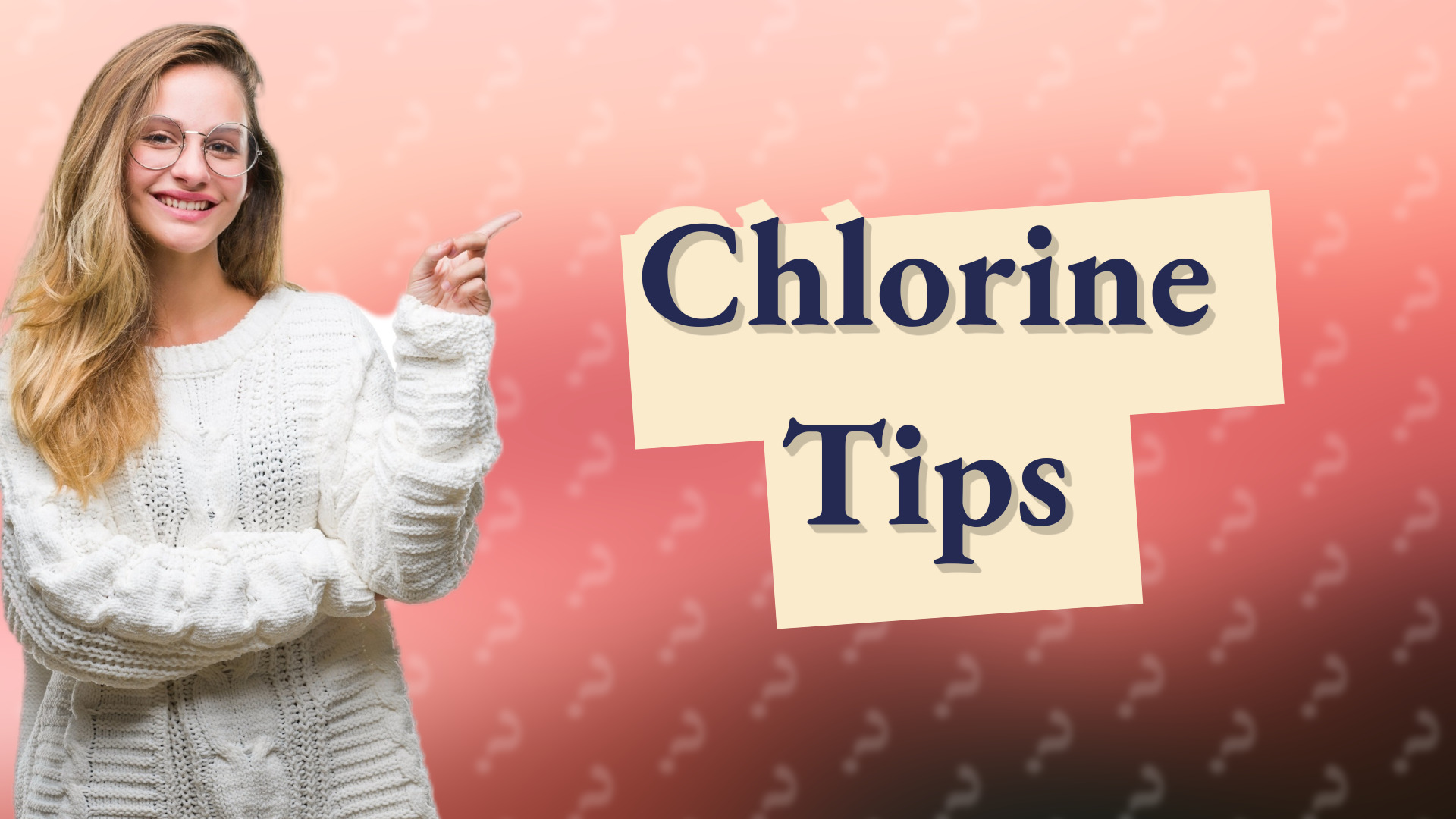 Chlorine Tips