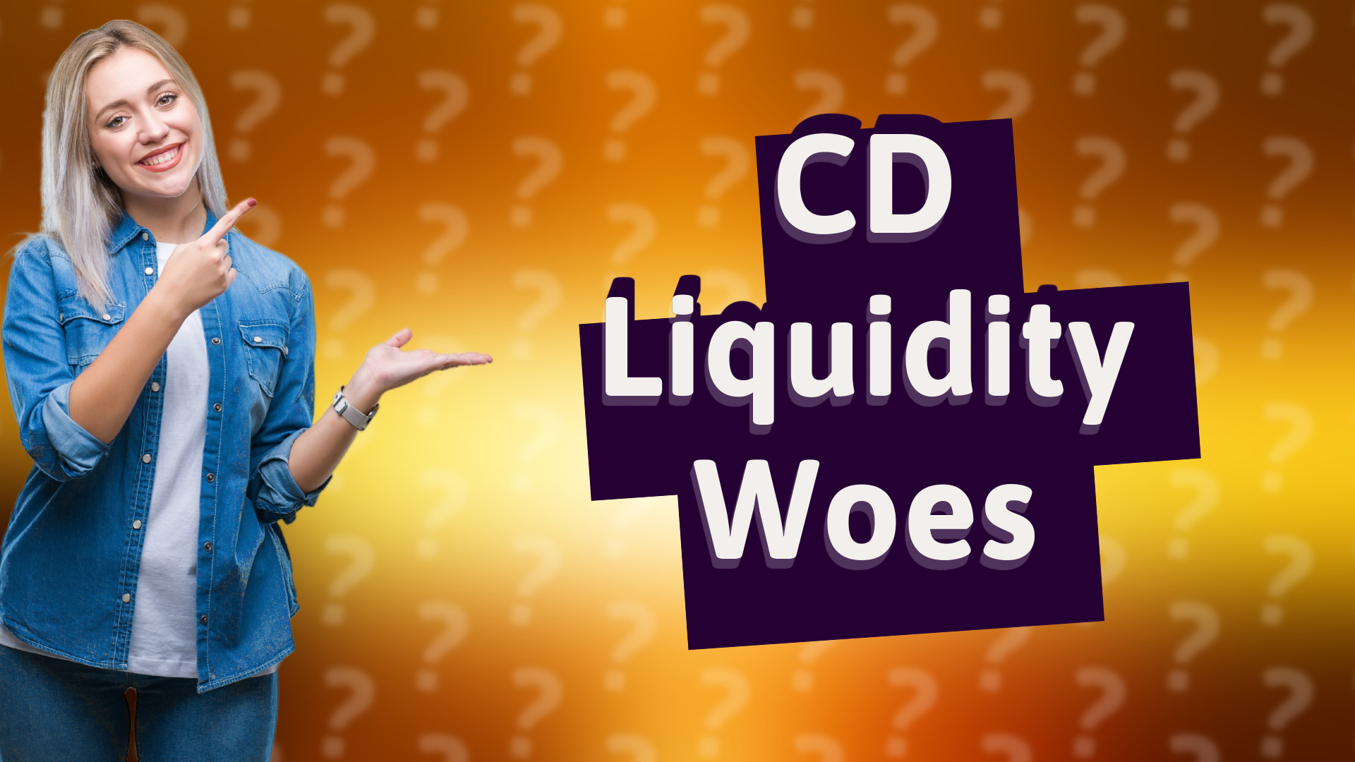 CD Liquidity Woes