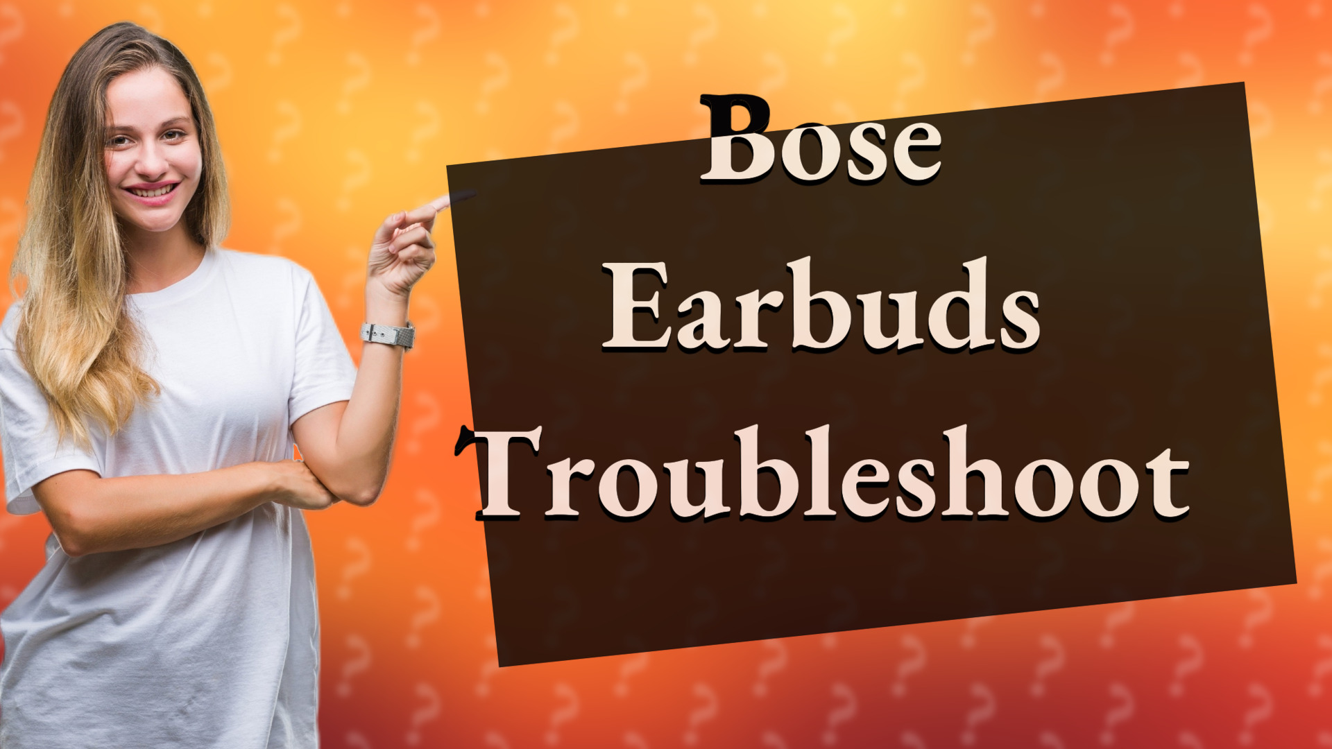 Bose Earbuds Troubleshoot