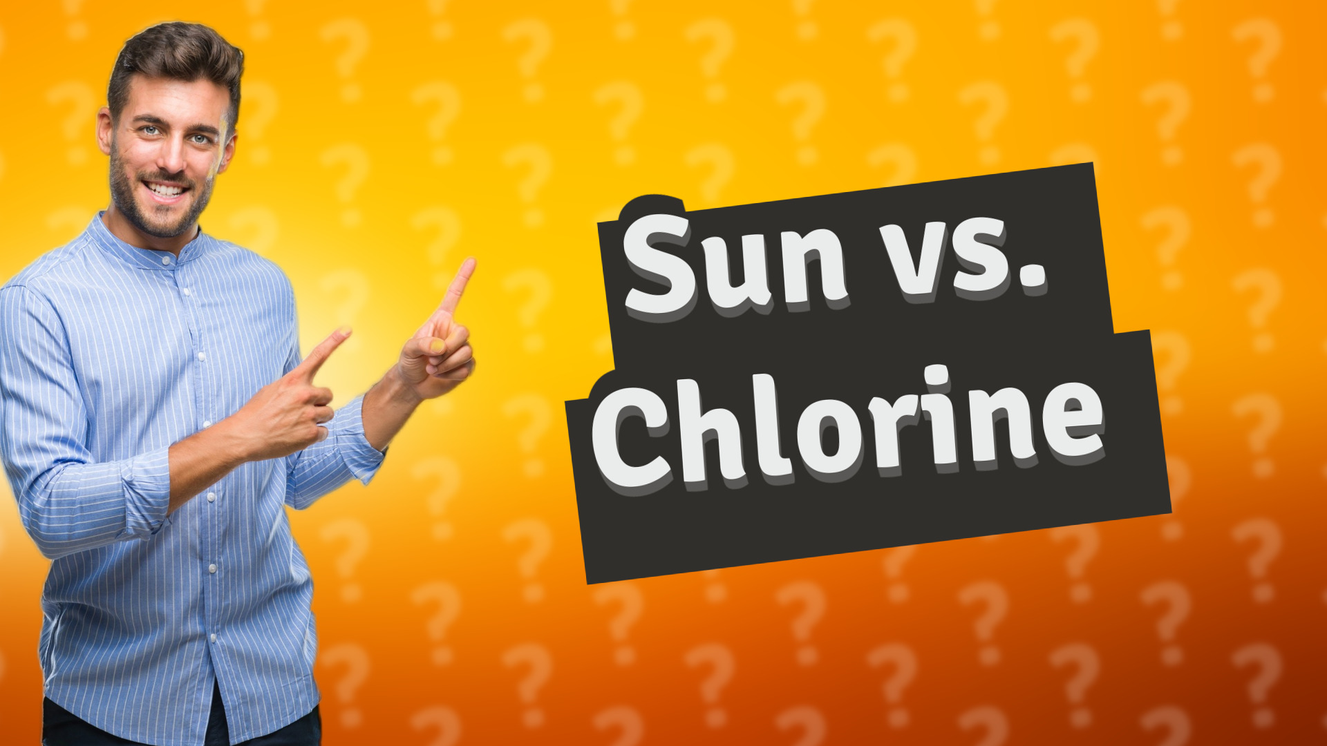 Sun vs. Chlorine