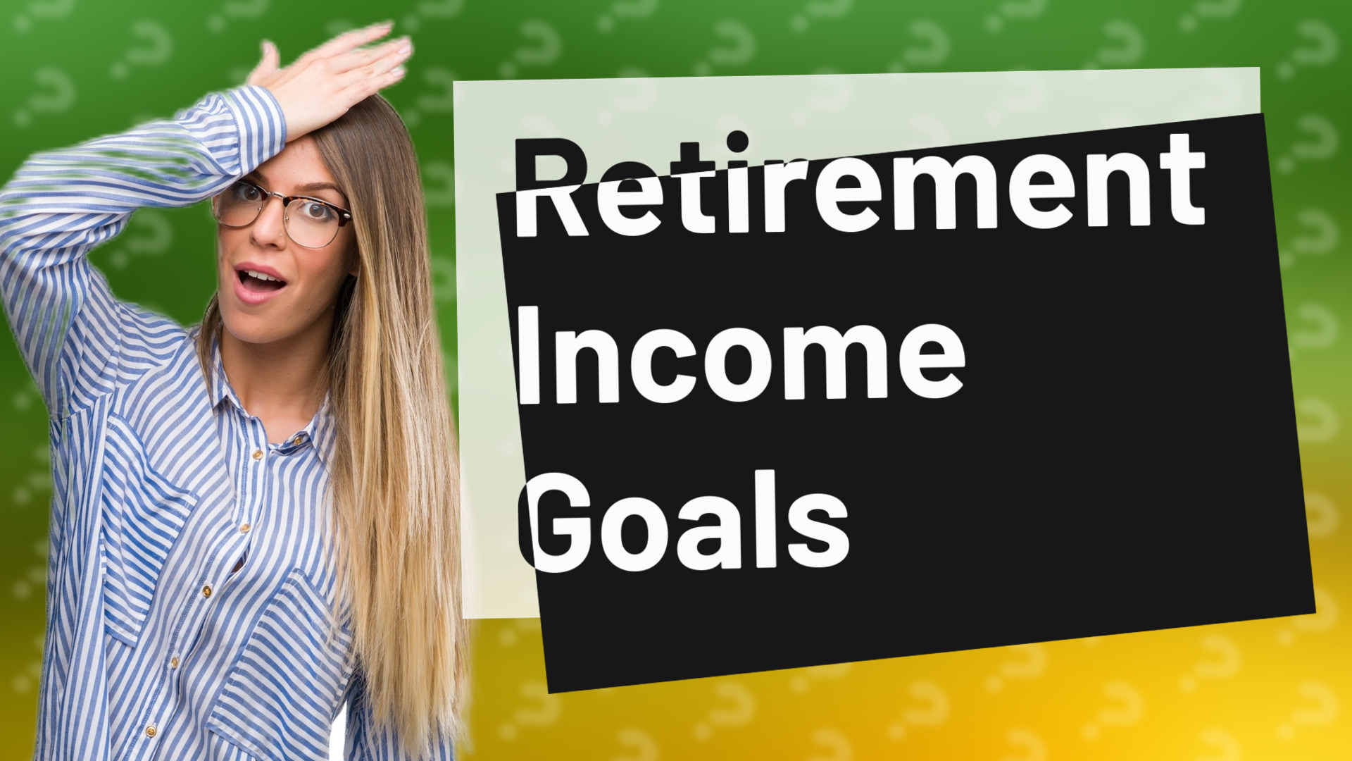 Retirement Income Goals