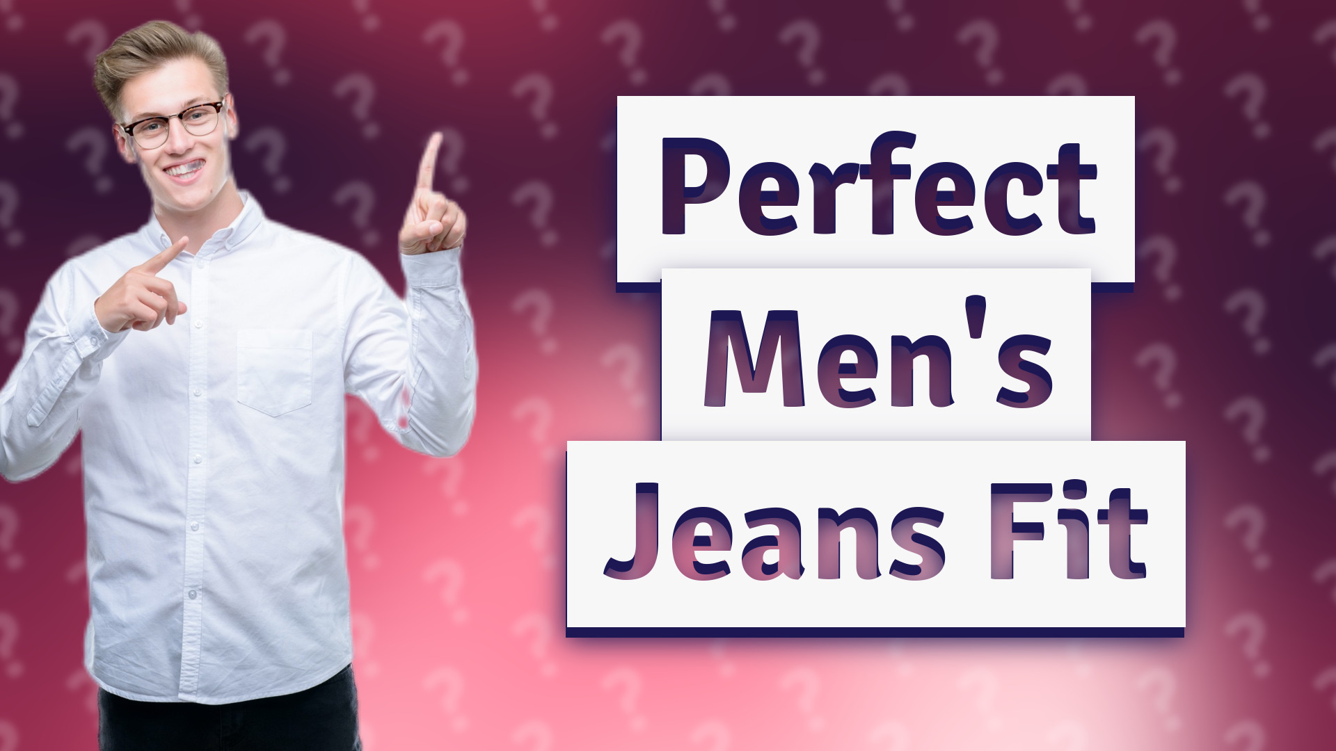 Perfect Men's Jeans Fit