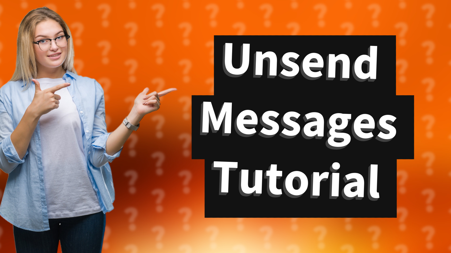 Unsend Messages Tutorial