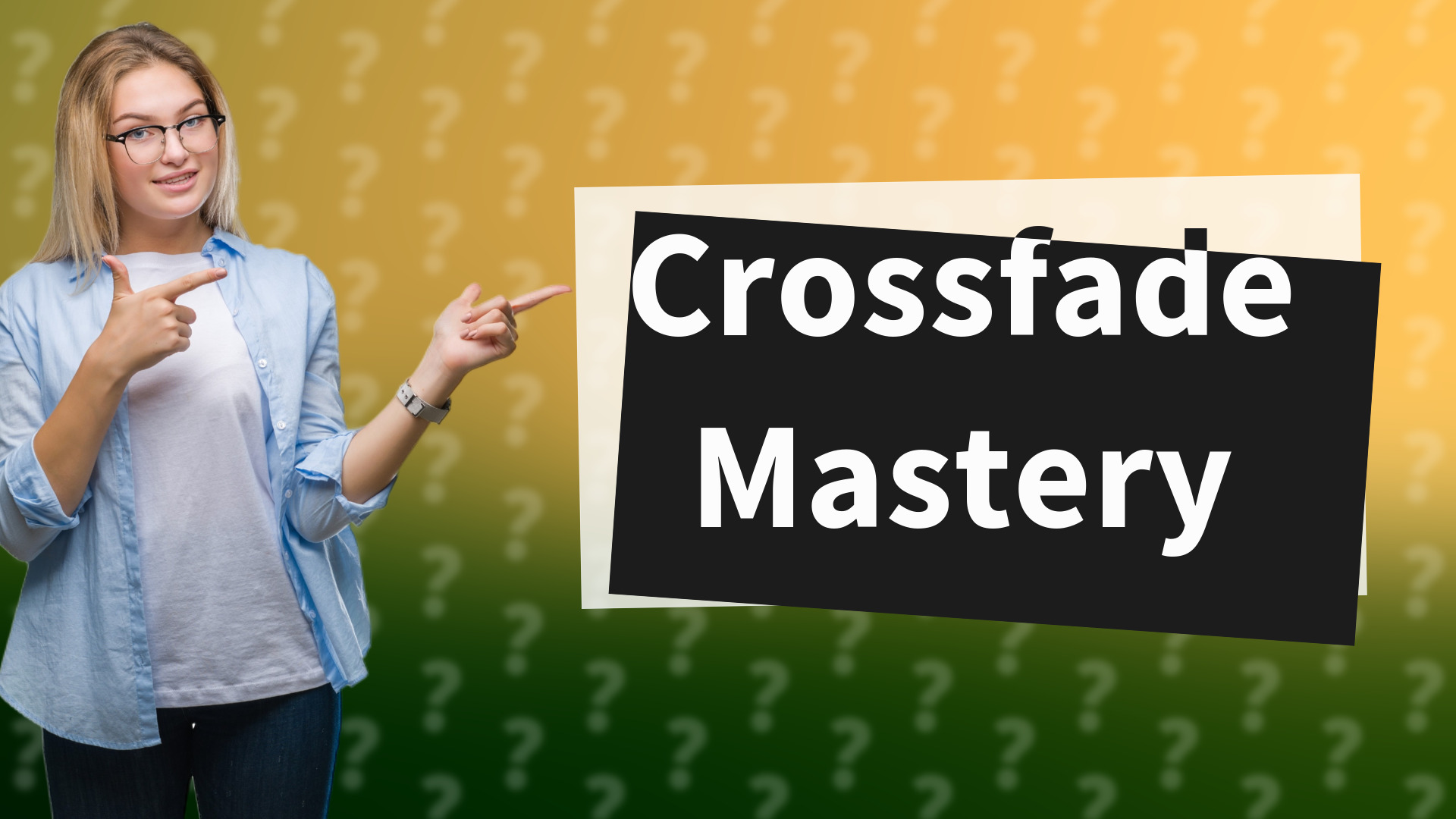 Crossfade Mastery
