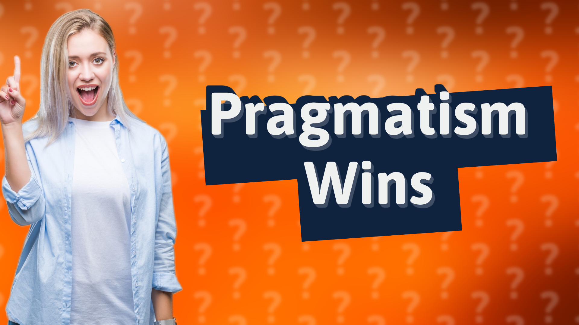 Pragmatism Wins