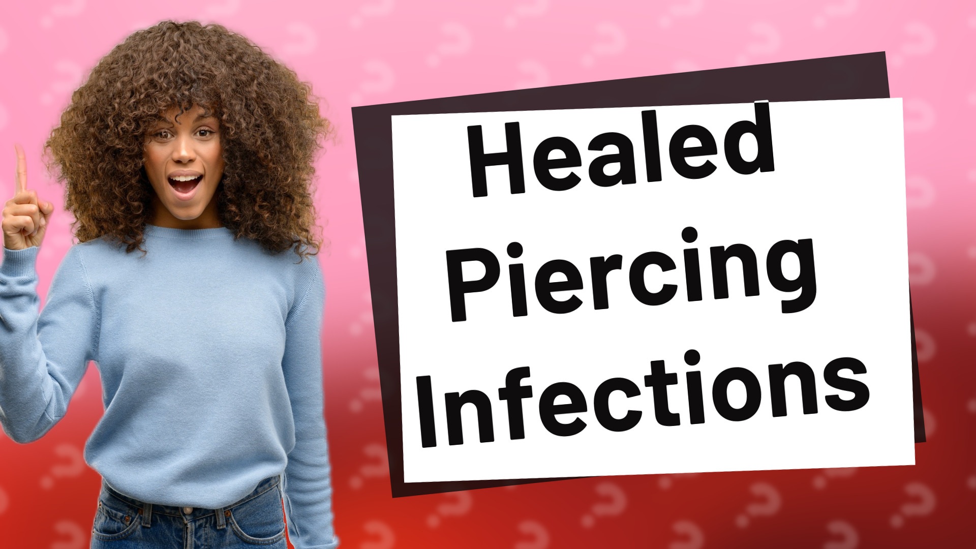 Healed Piercing Infections