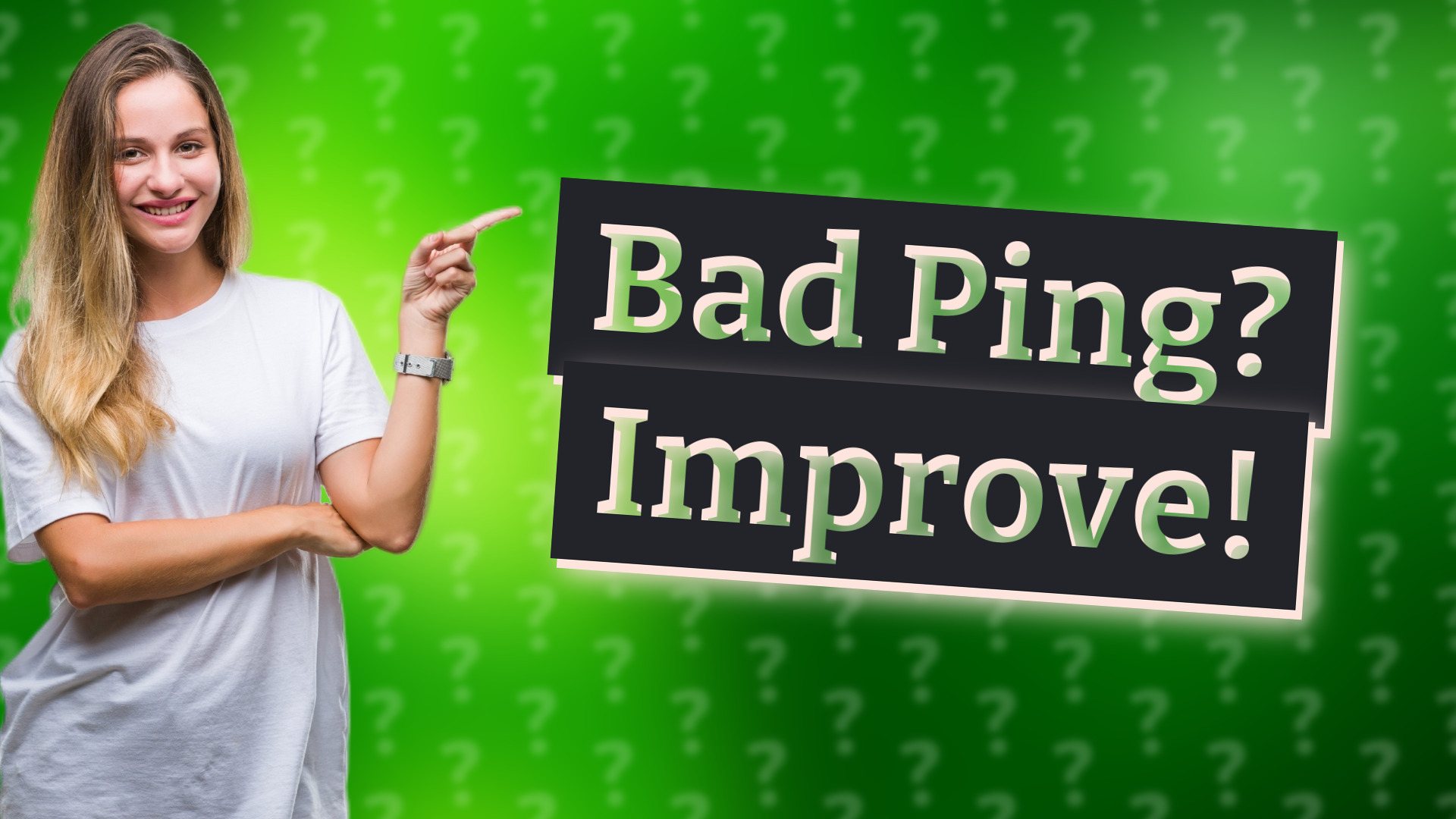 Bad Ping? Improve!