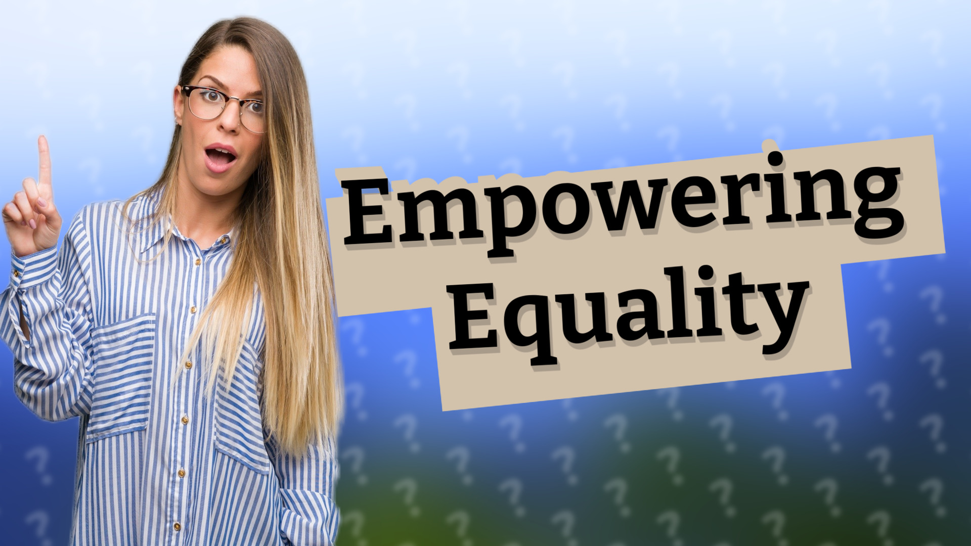 Empowering Equality