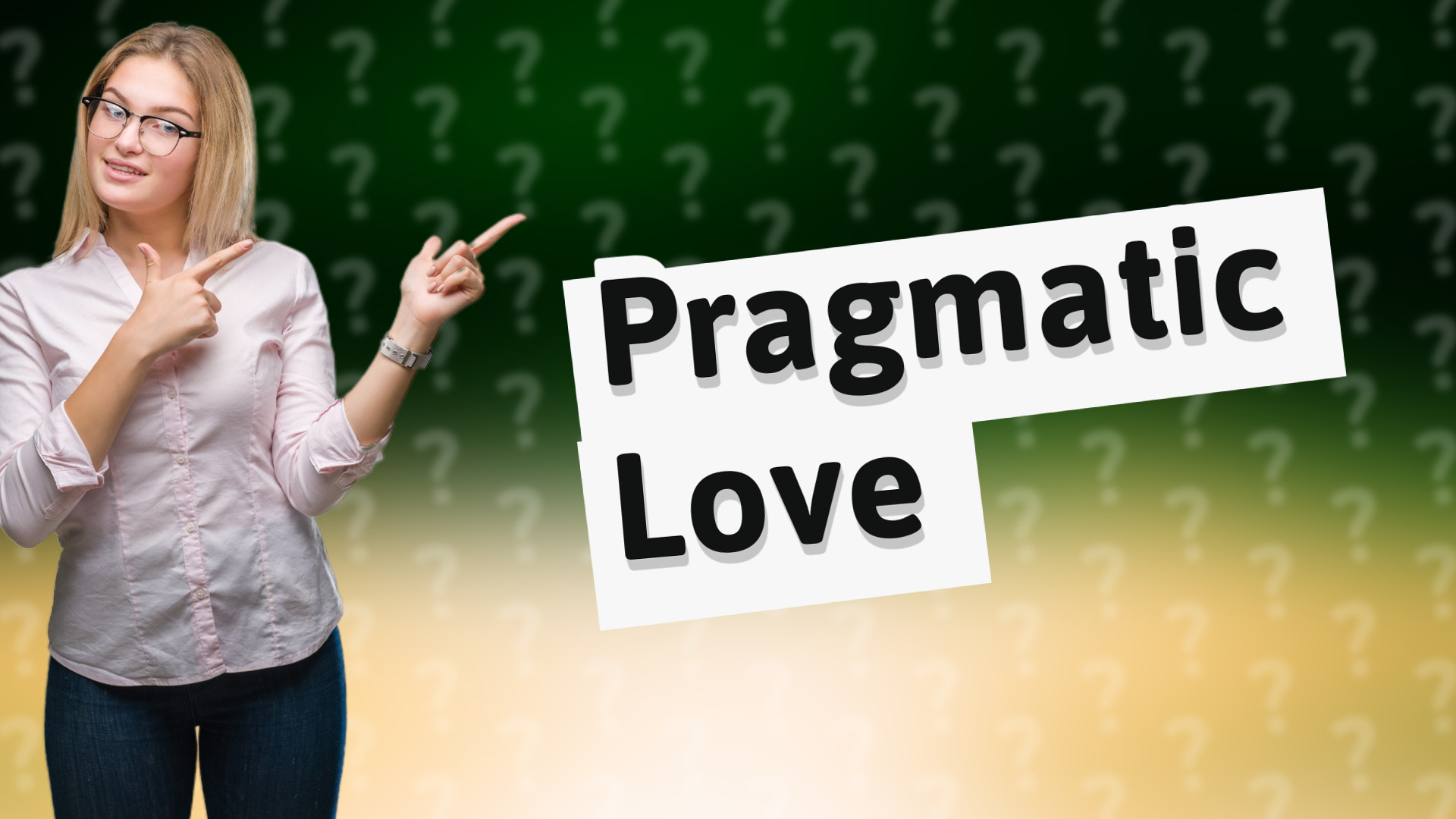 Pragmatic Love