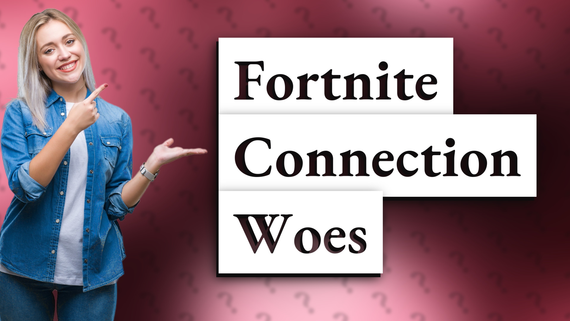 Fortnite Connection Woes