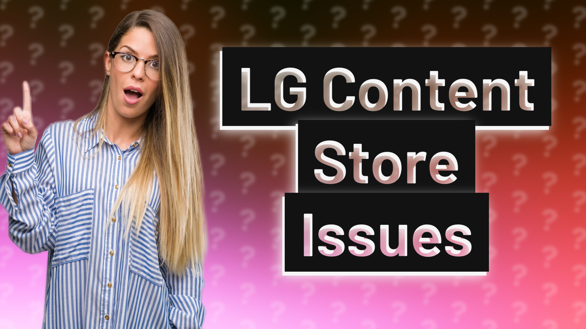 LG Content Store Issues