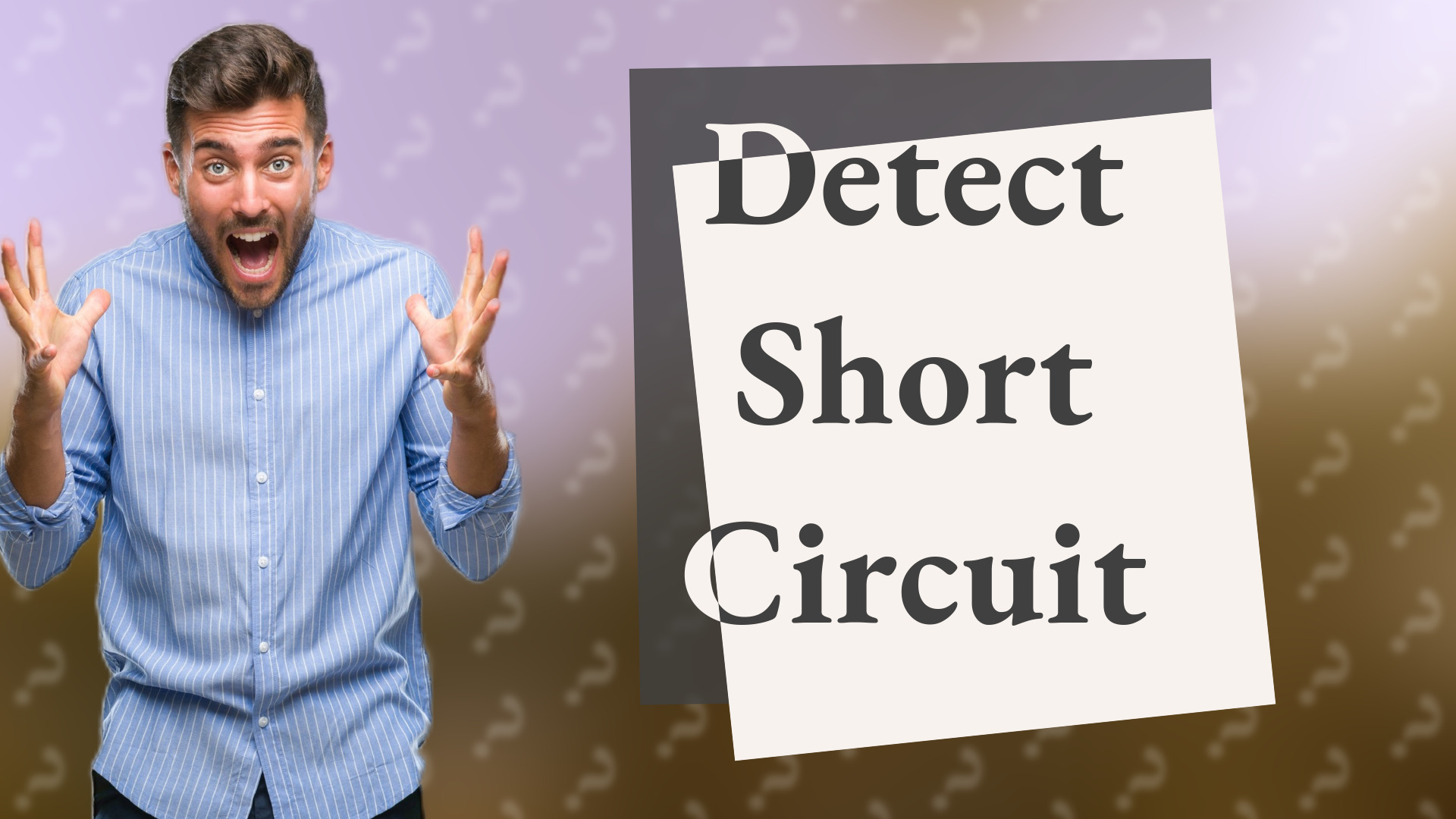 Detect Short Circuit