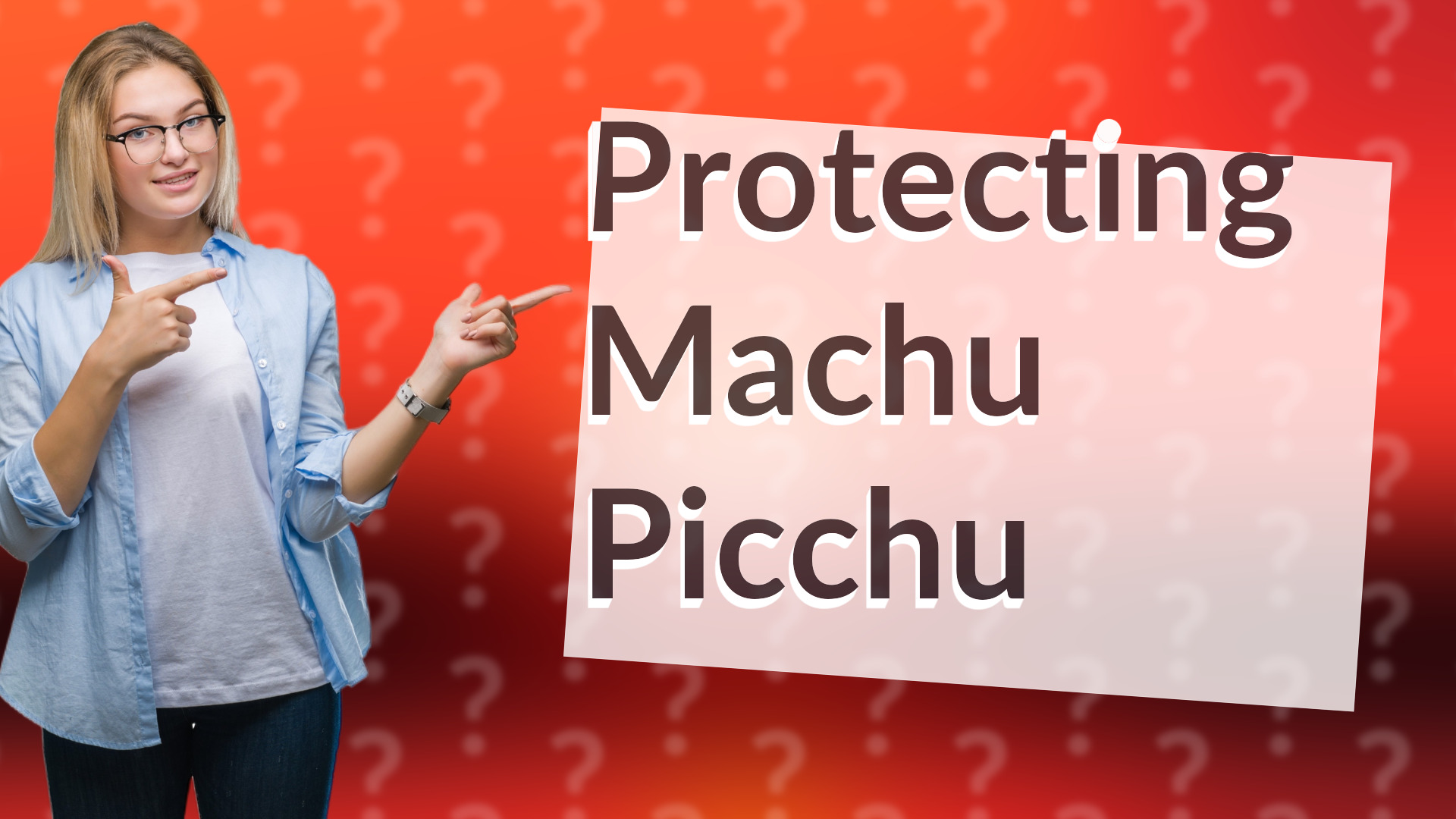 Protecting Machu Picchu