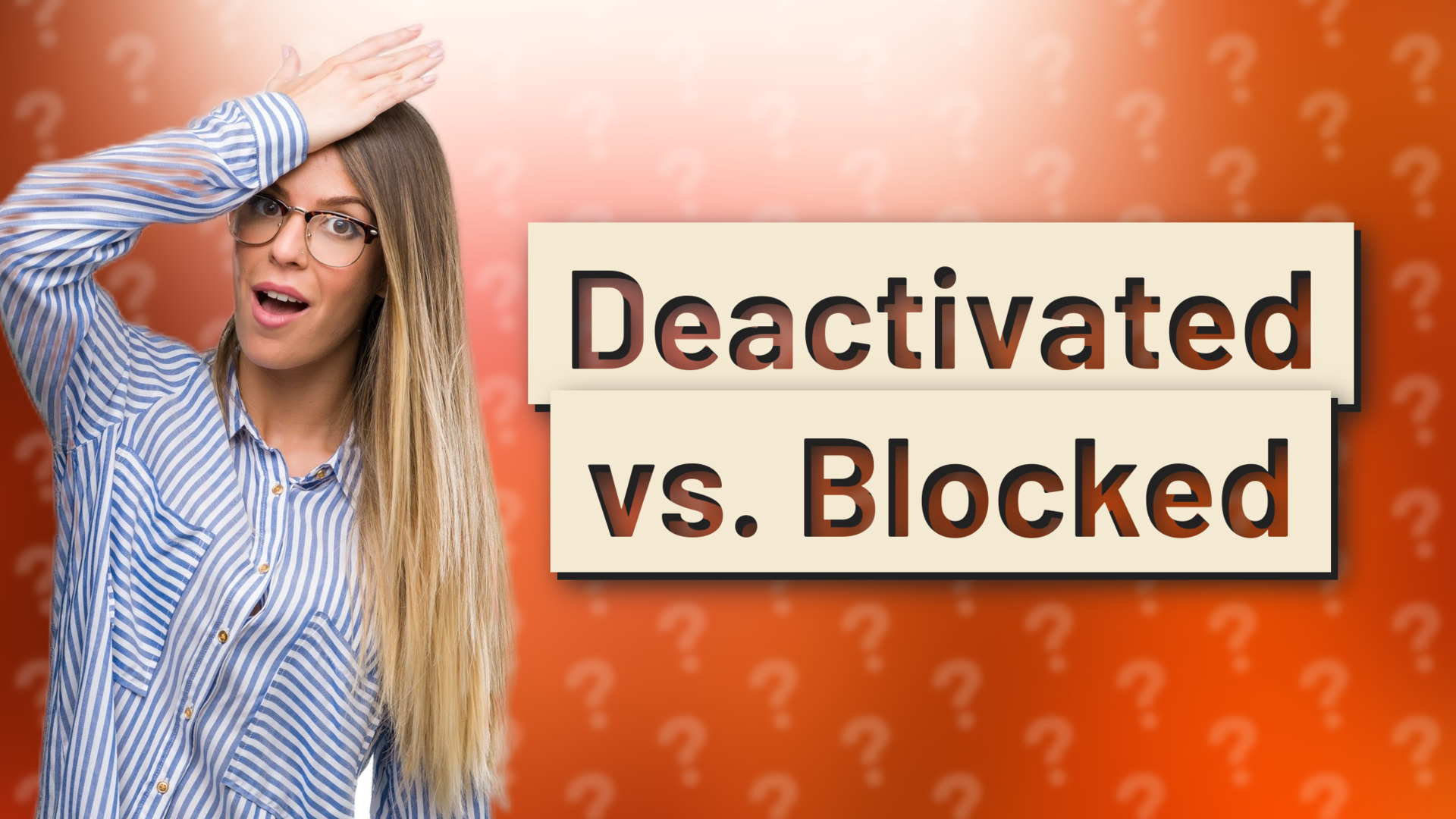 Deactivated vs. Blocked