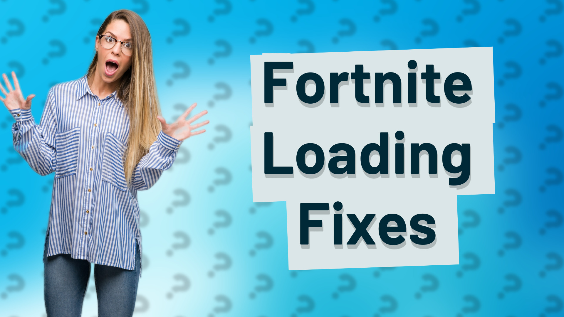 Fortnite Loading Fixes