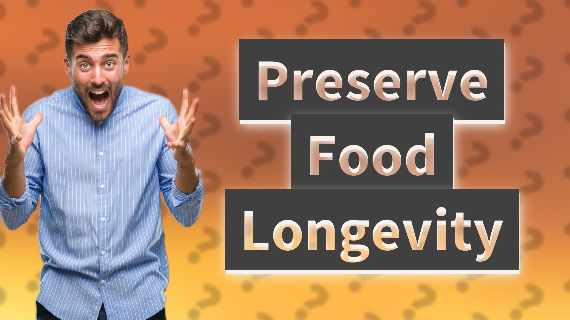 Preserve Food Longevity