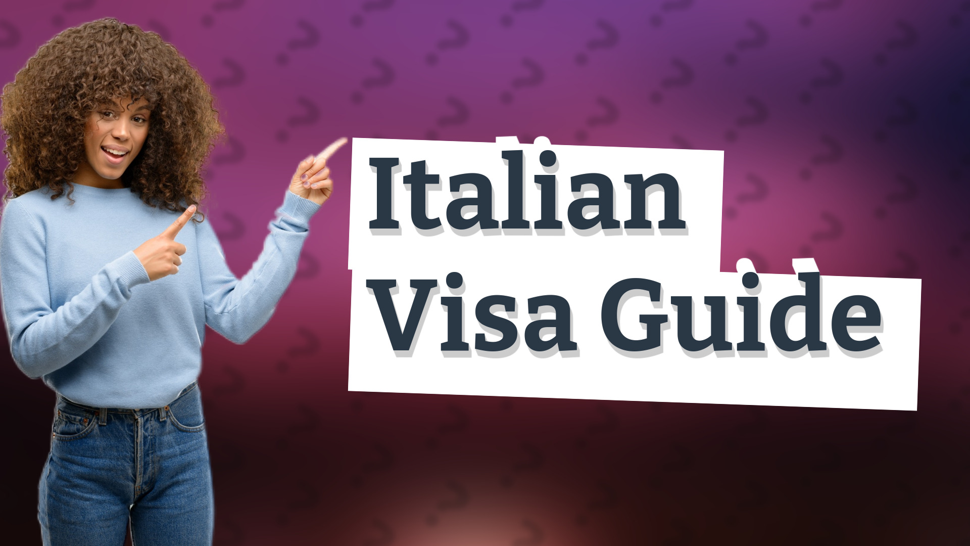 Italian Visa Guide