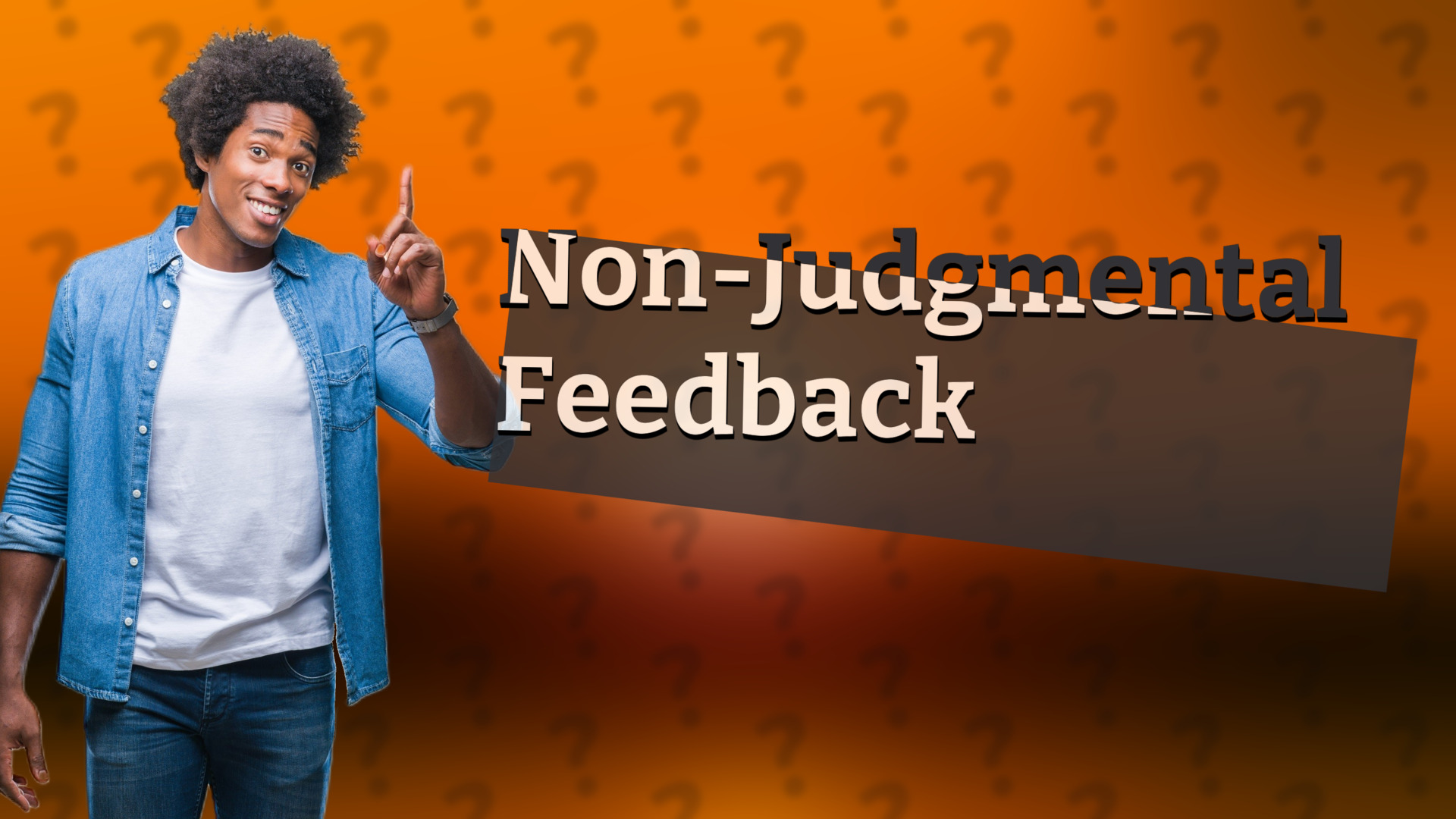 Non-Judgmental Feedback
