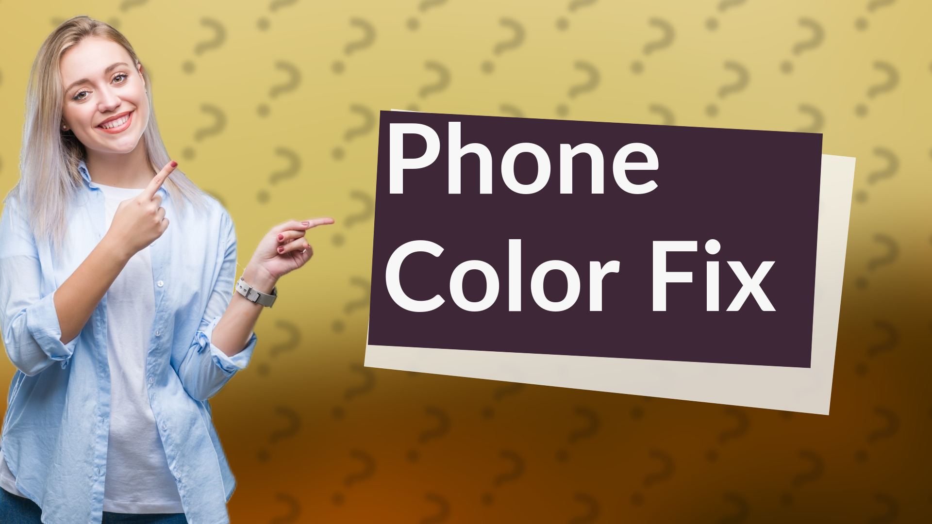 Phone Color Fix