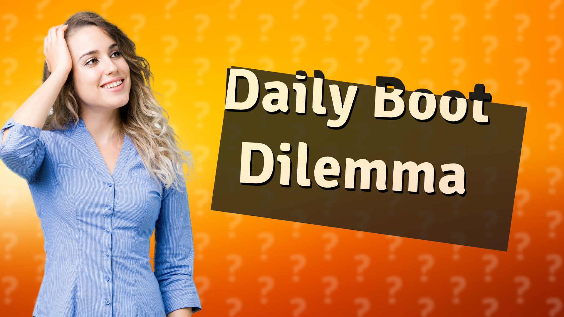 Daily Boot Dilemma