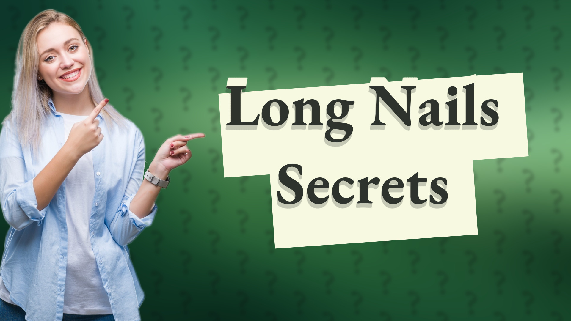 Long Nails Secrets