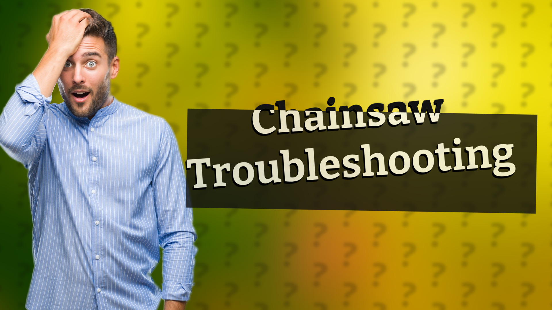 Chainsaw Troubleshooting