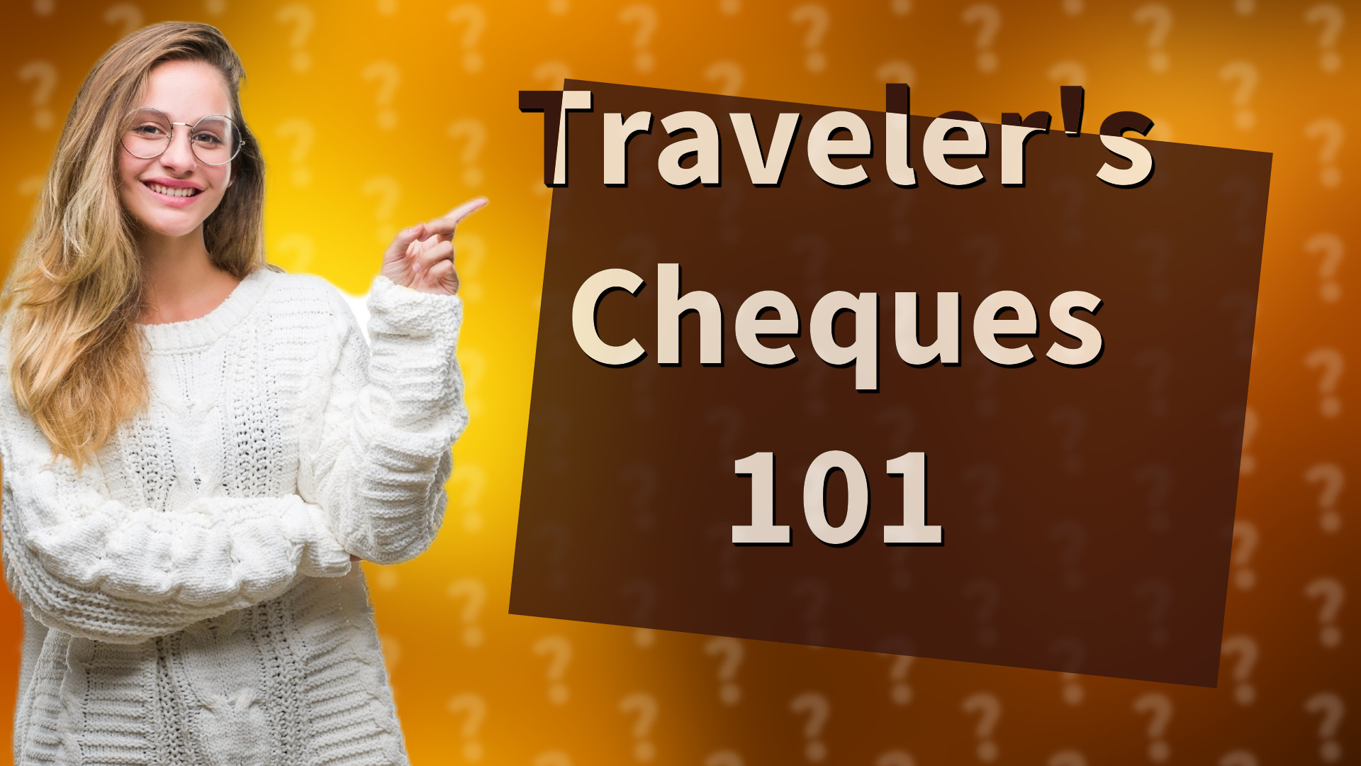 Traveler's Cheques 101