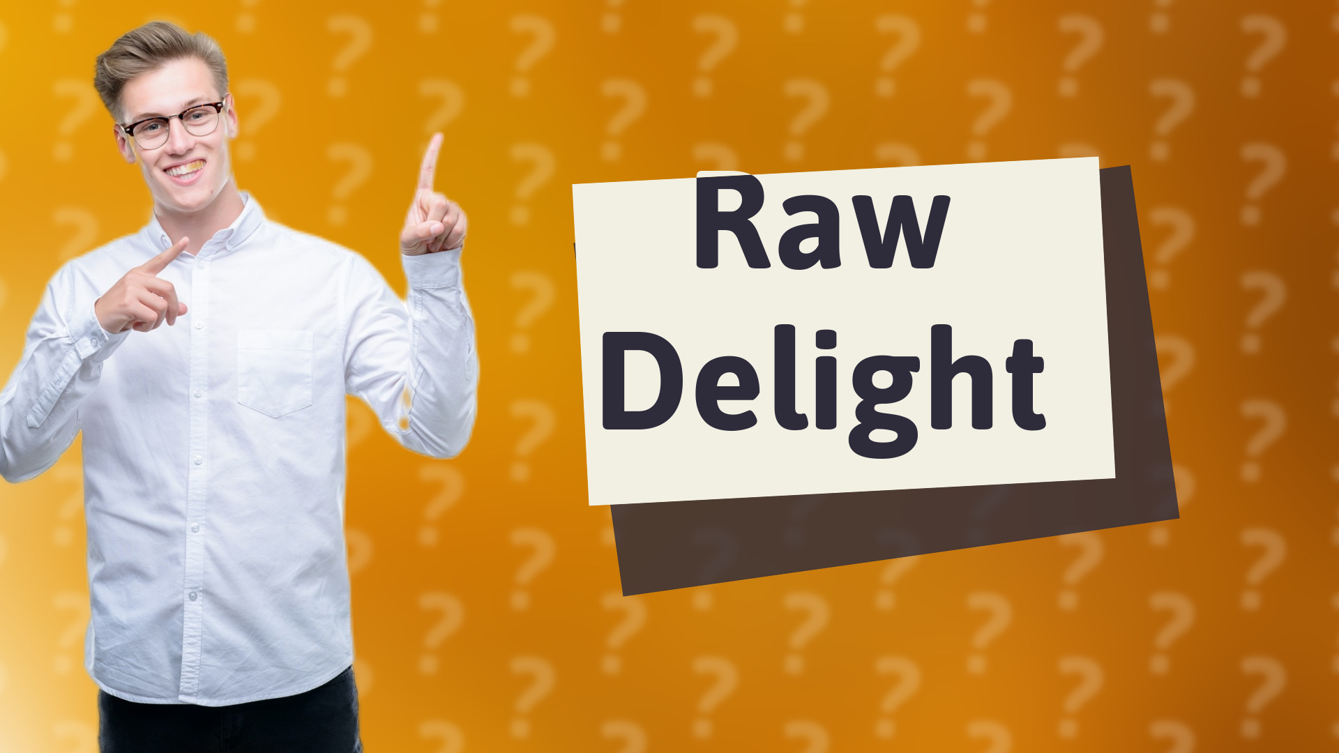Raw Delight