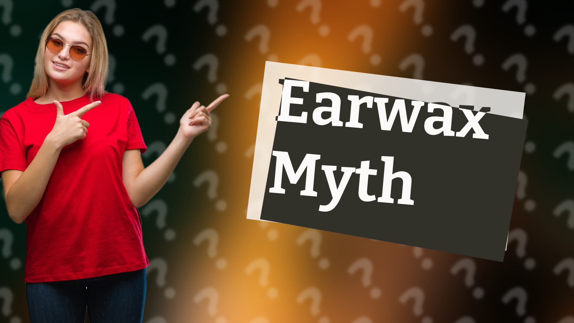 Earwax Myth