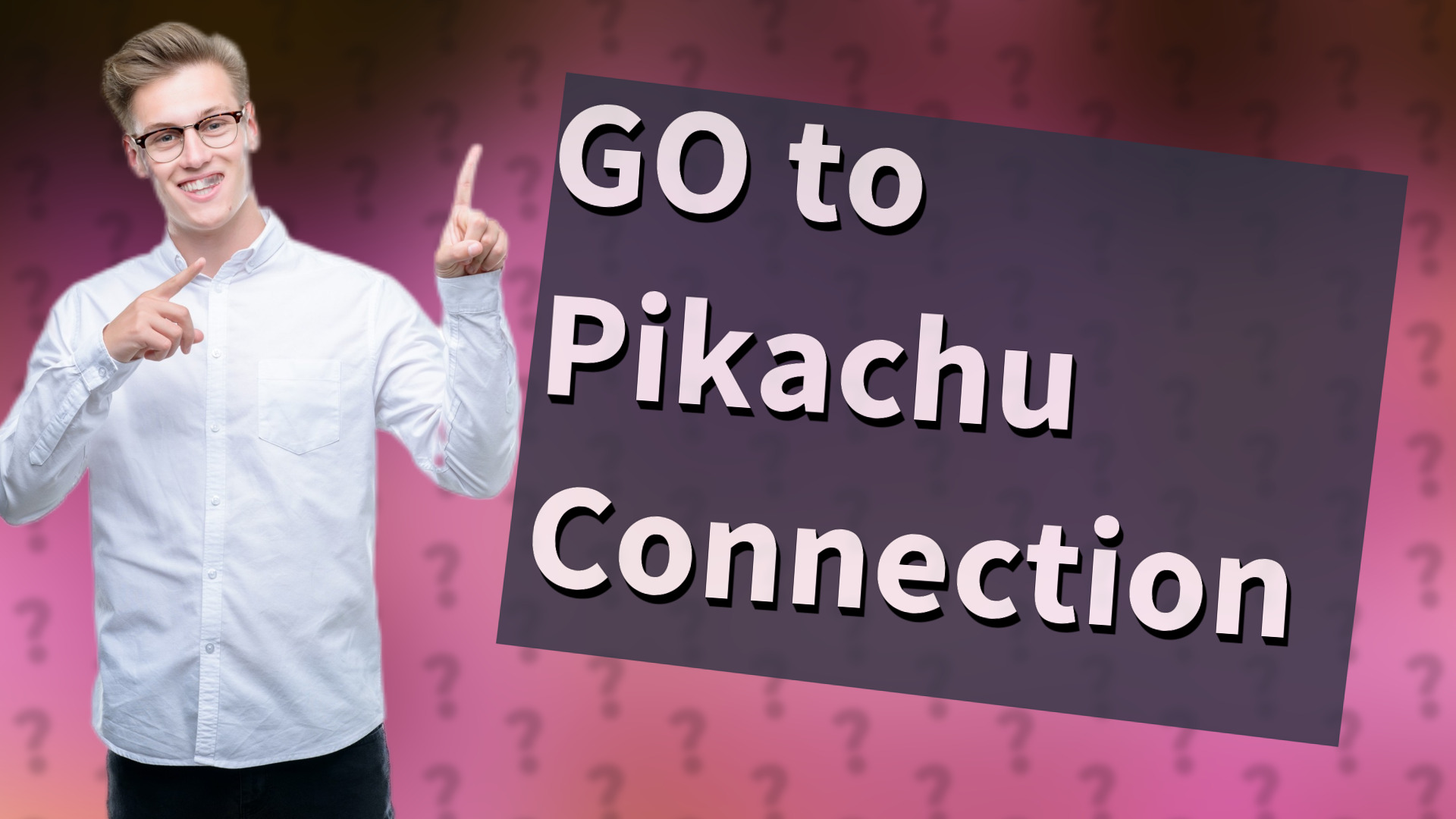 GO to Pikachu Connection