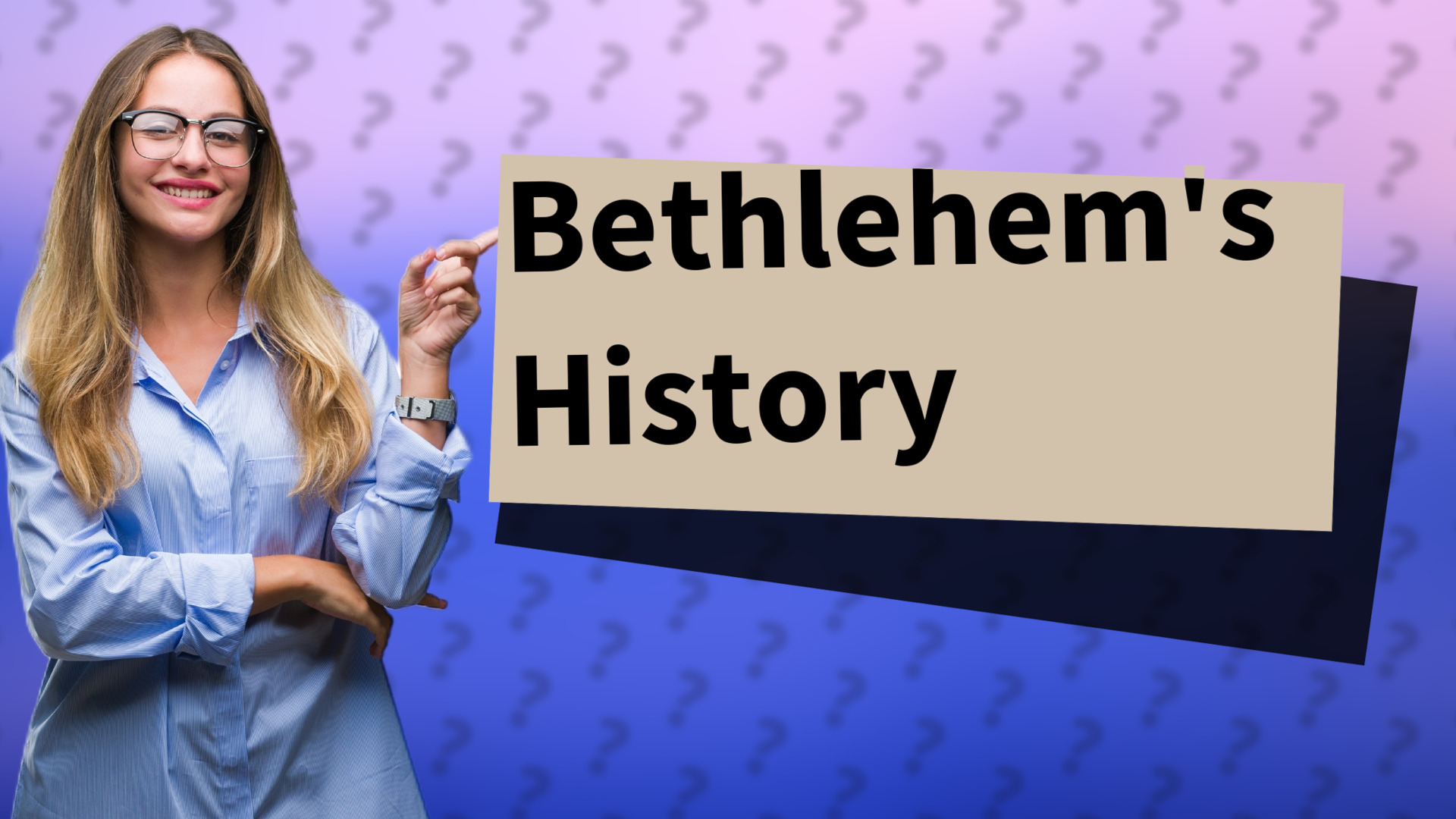 Bethlehem's History