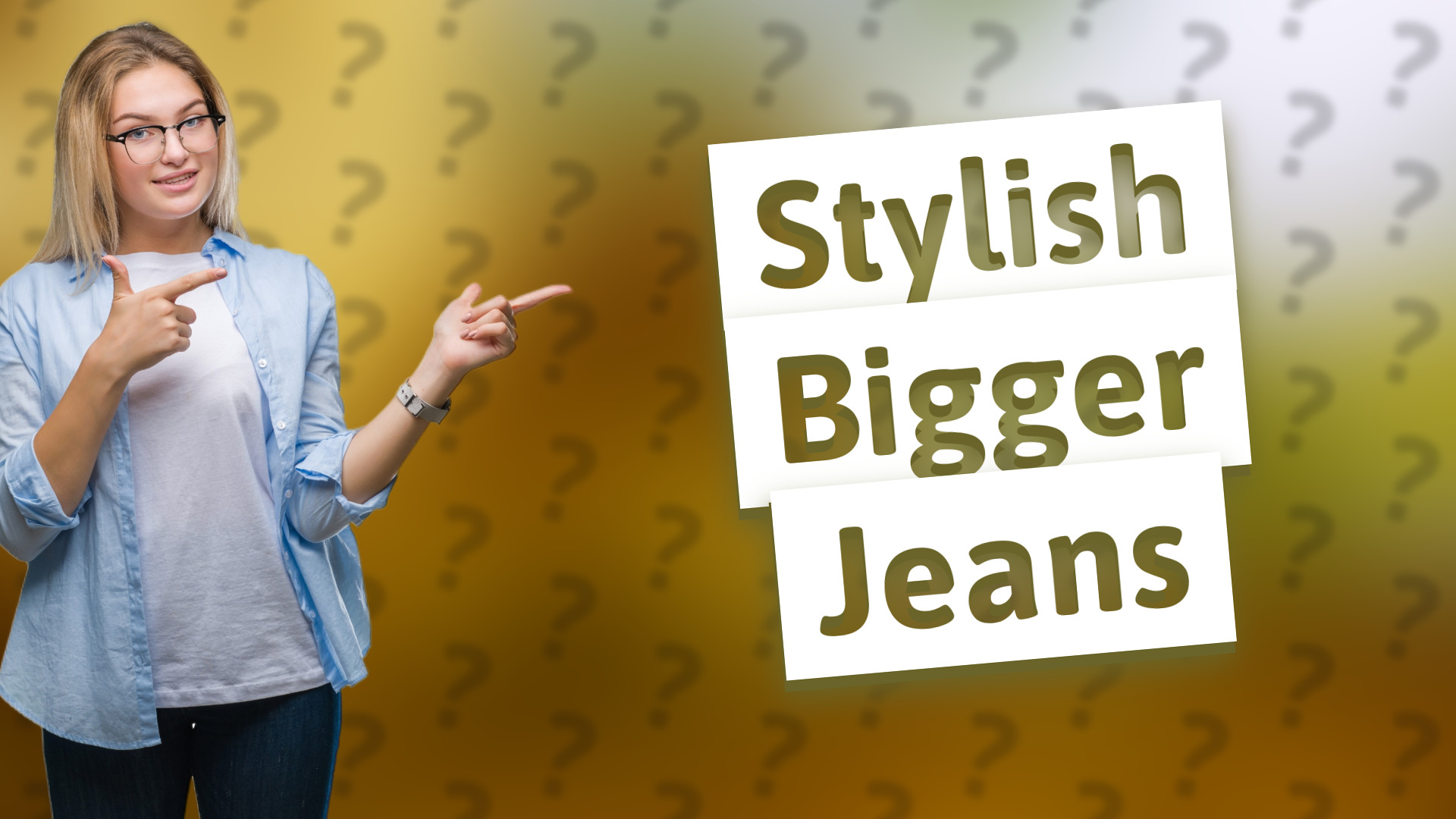 Stylish Bigger Jeans