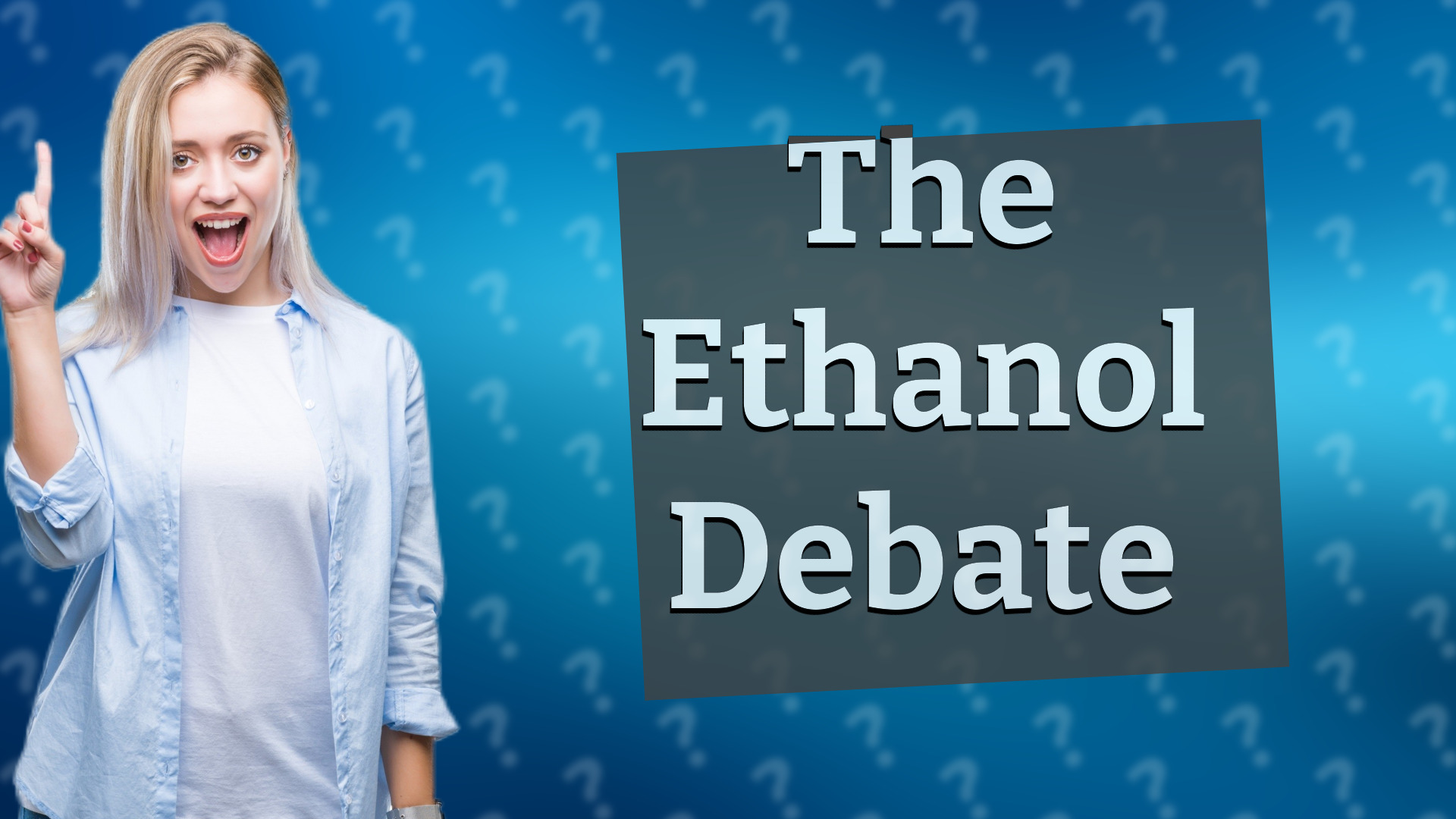 The Ethanol Debate