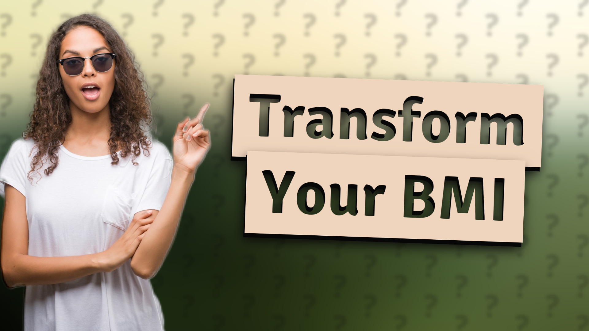 Transform Your BMI