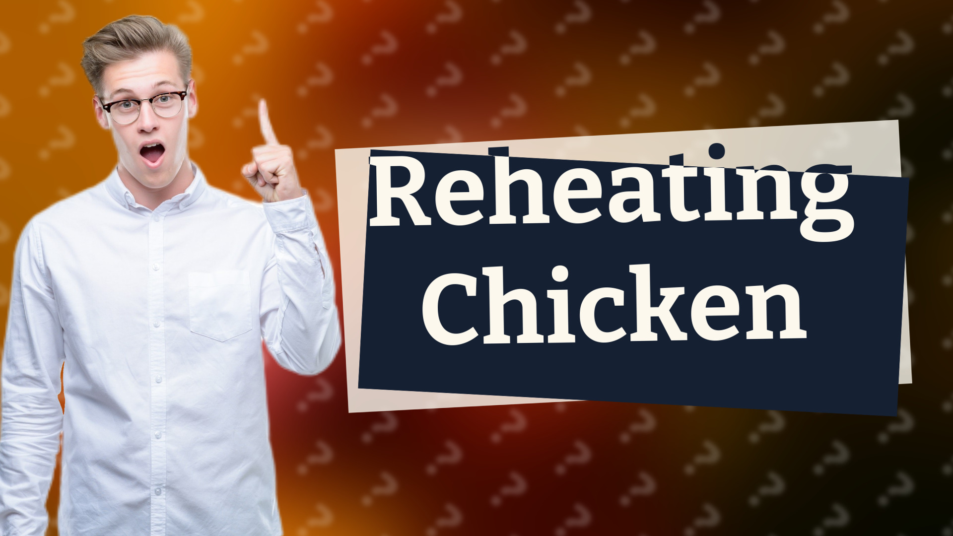 Reheating Chicken