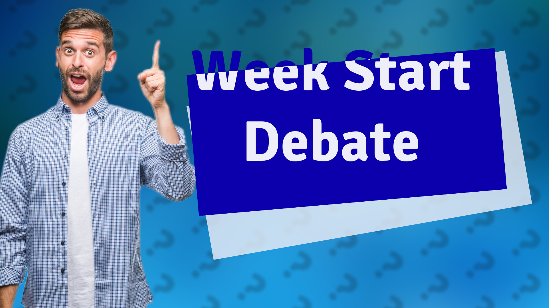 Week Start Debate