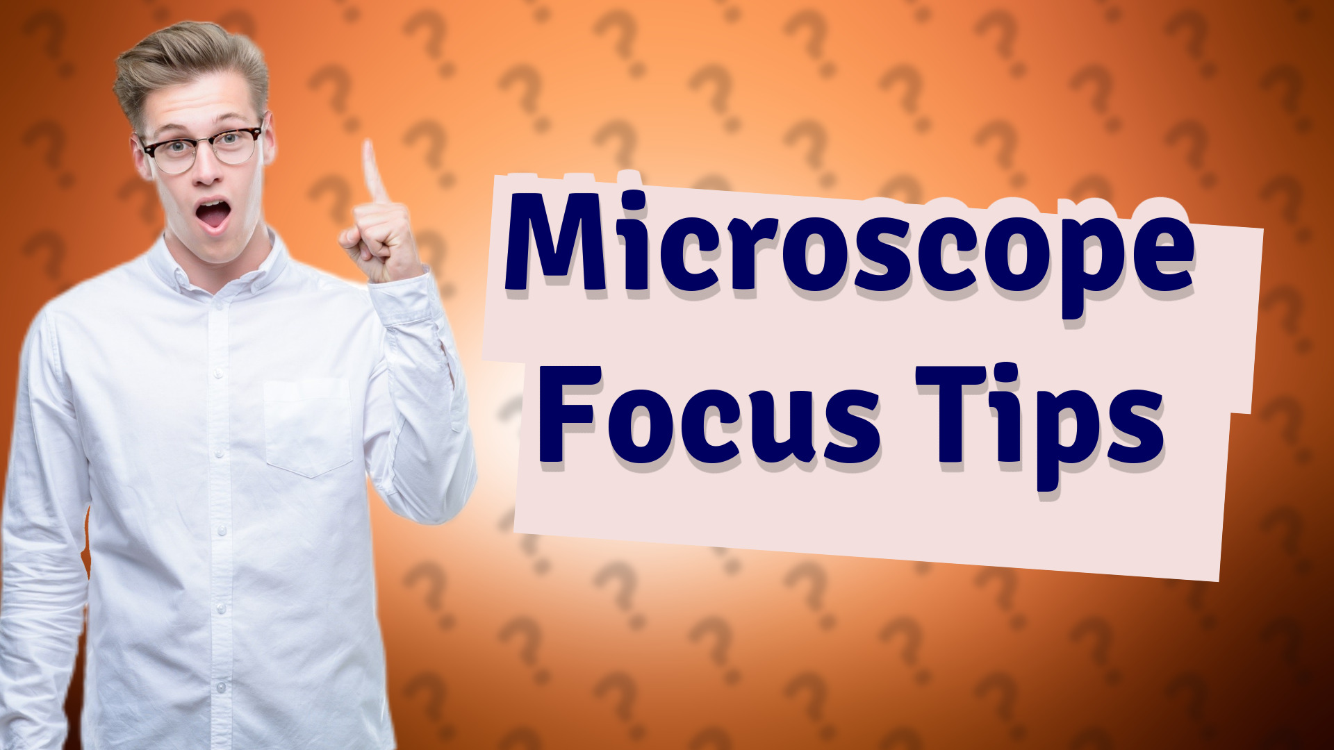 Microscope Focus Tips