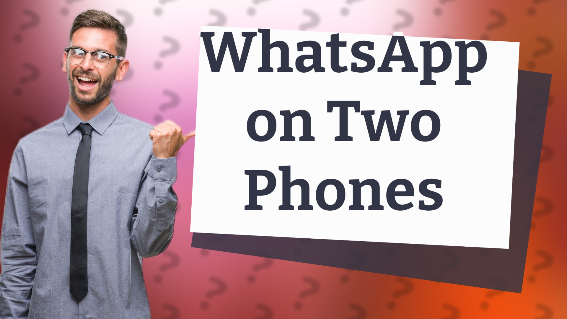 WhatsApp on Two Phones