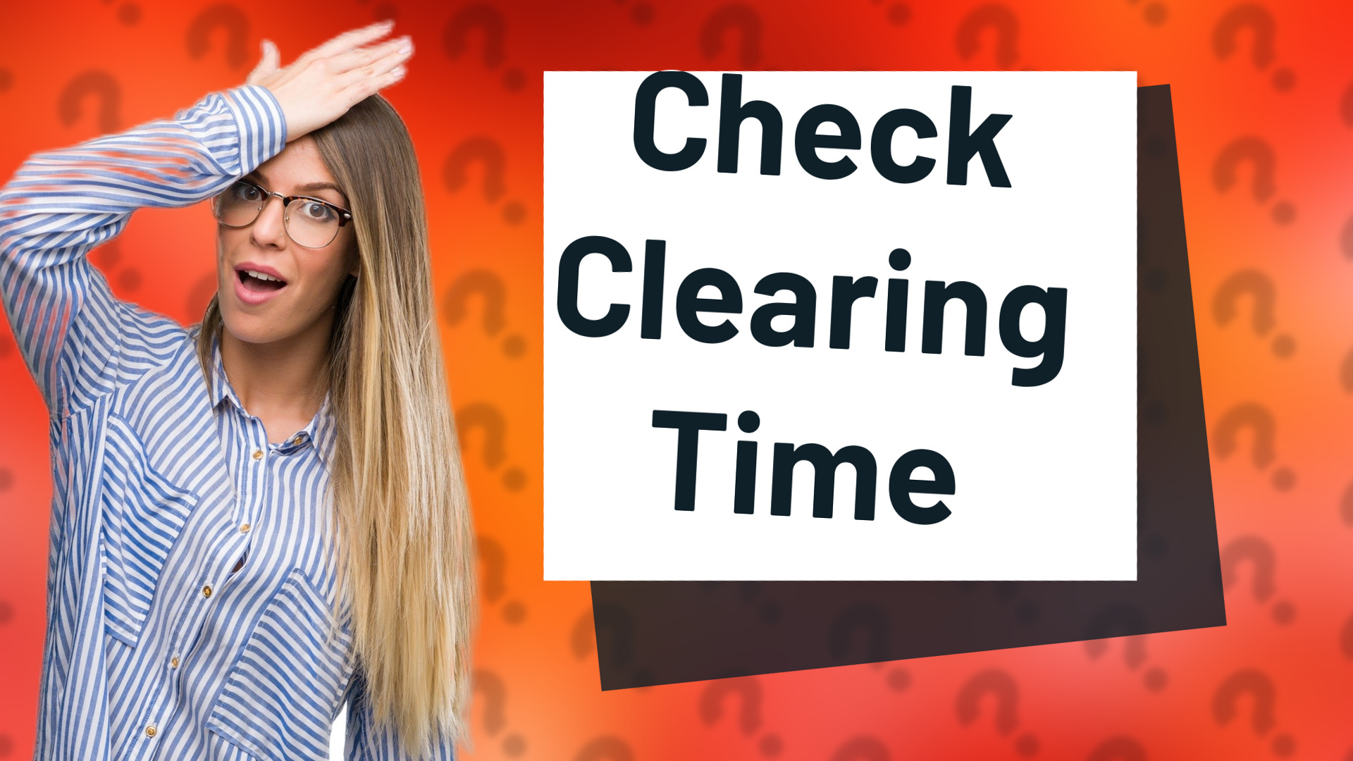 Check Clearing Time