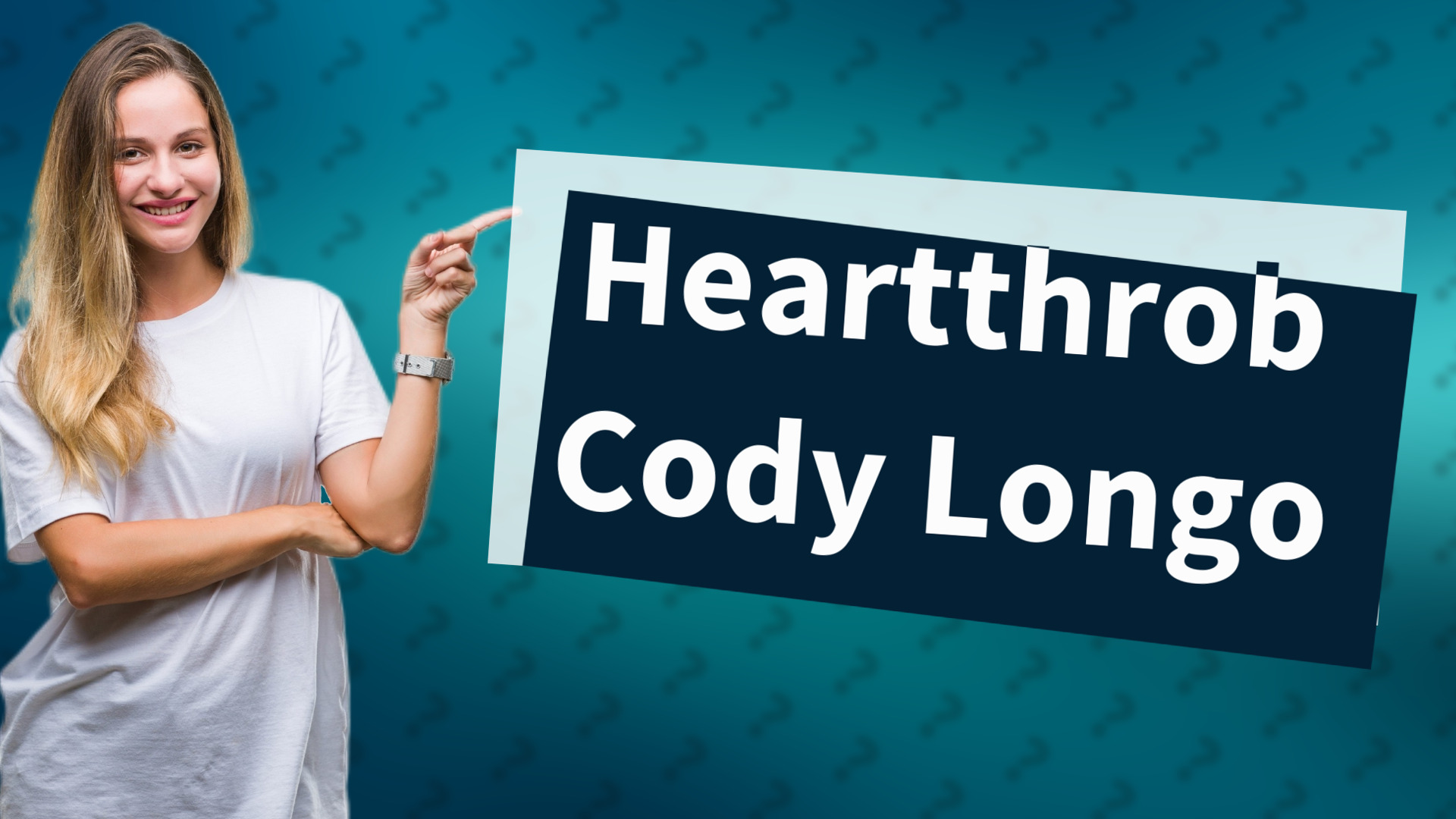 Heartthrob Cody Longo