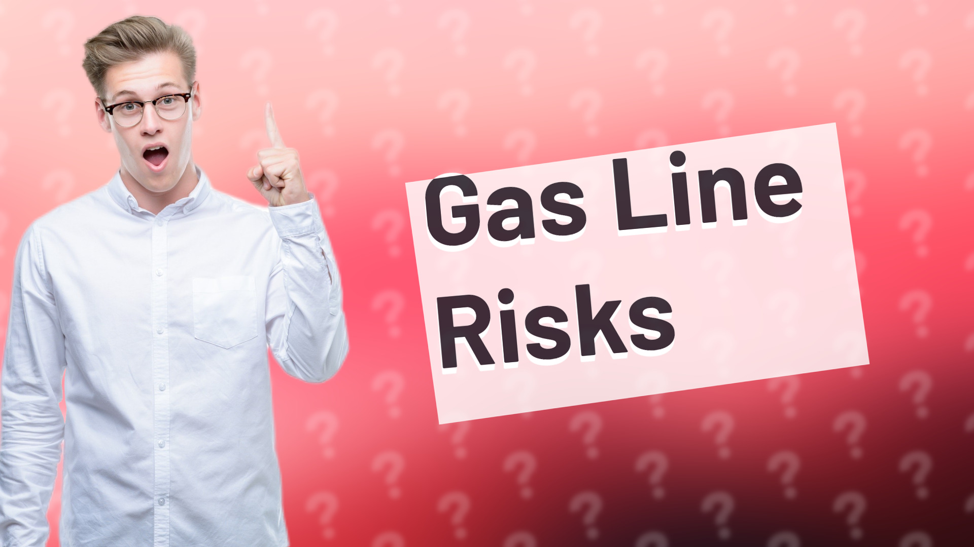 Gas Line Risks