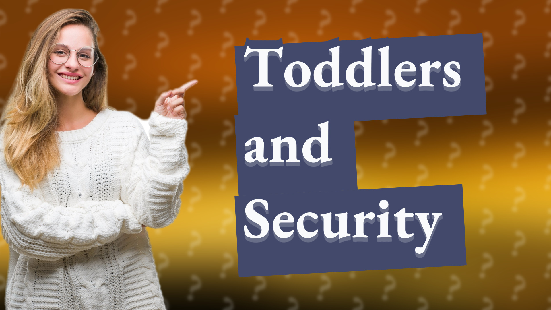 Toddlers and Security