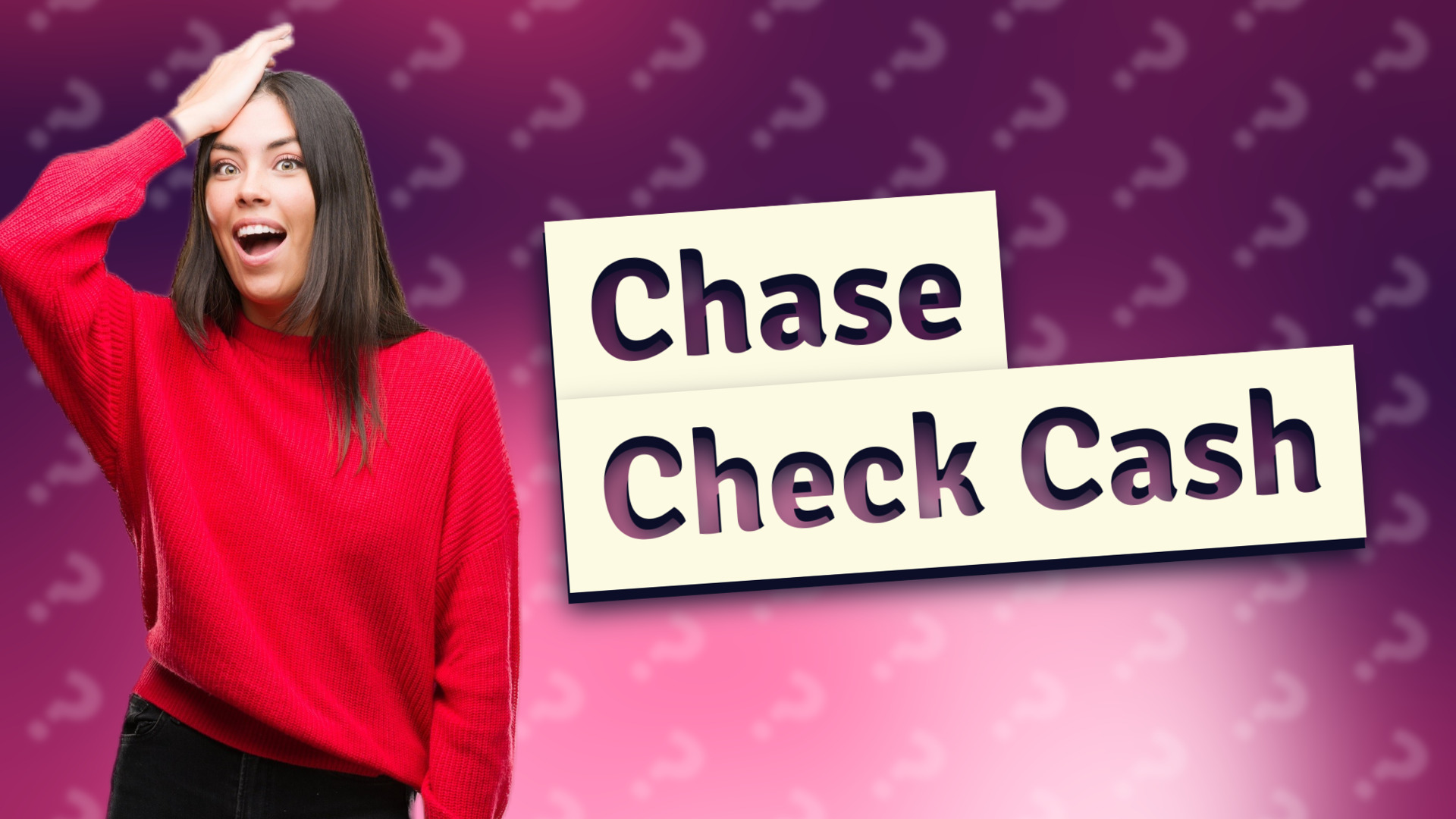 Chase Check Cash
