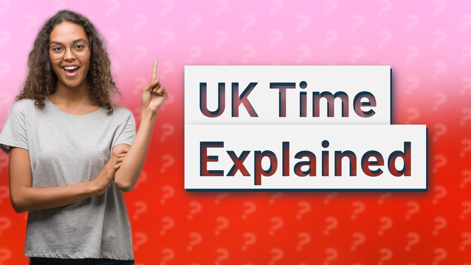 UK Time Explained