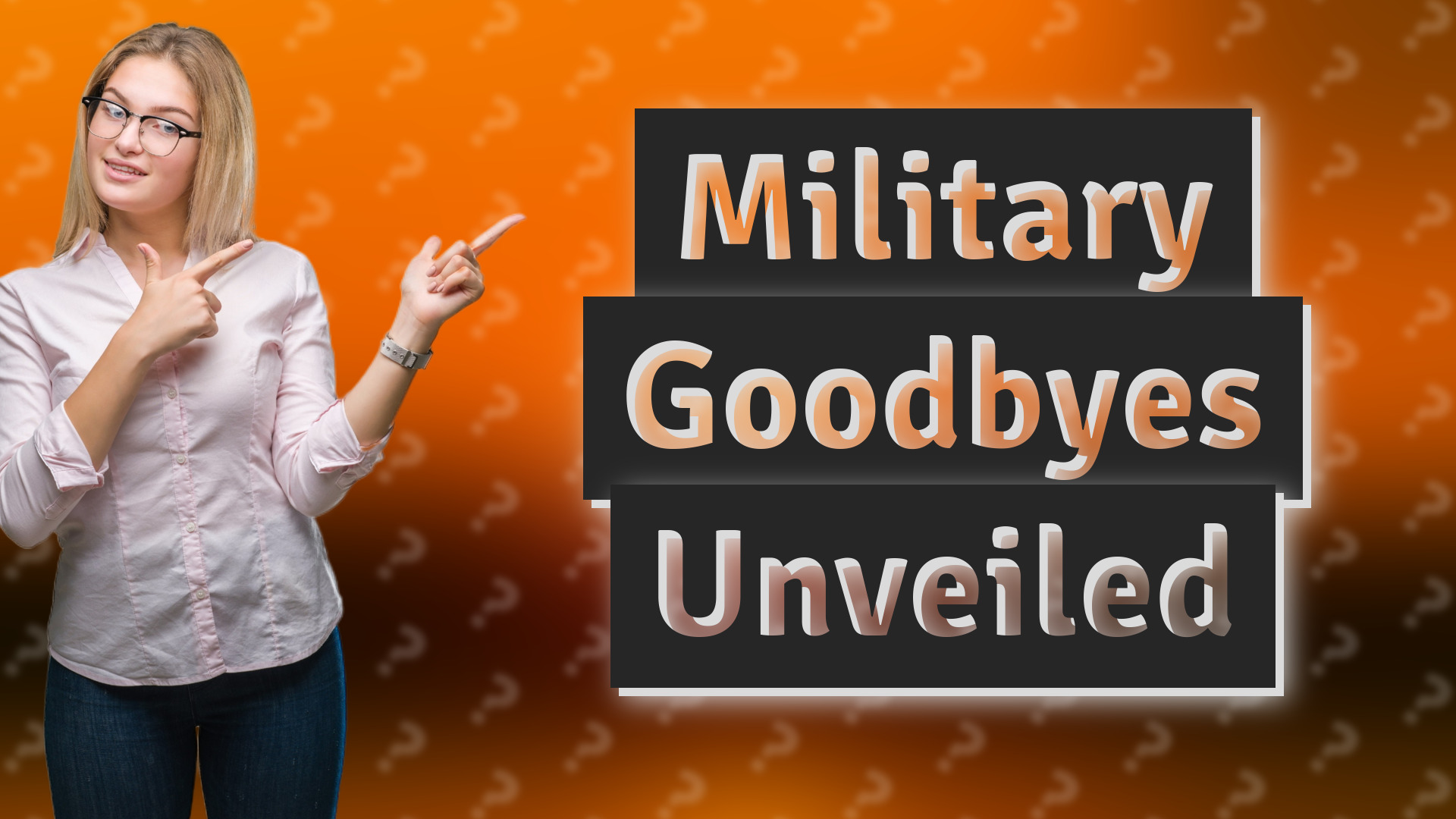 Military Goodbyes Unveiled