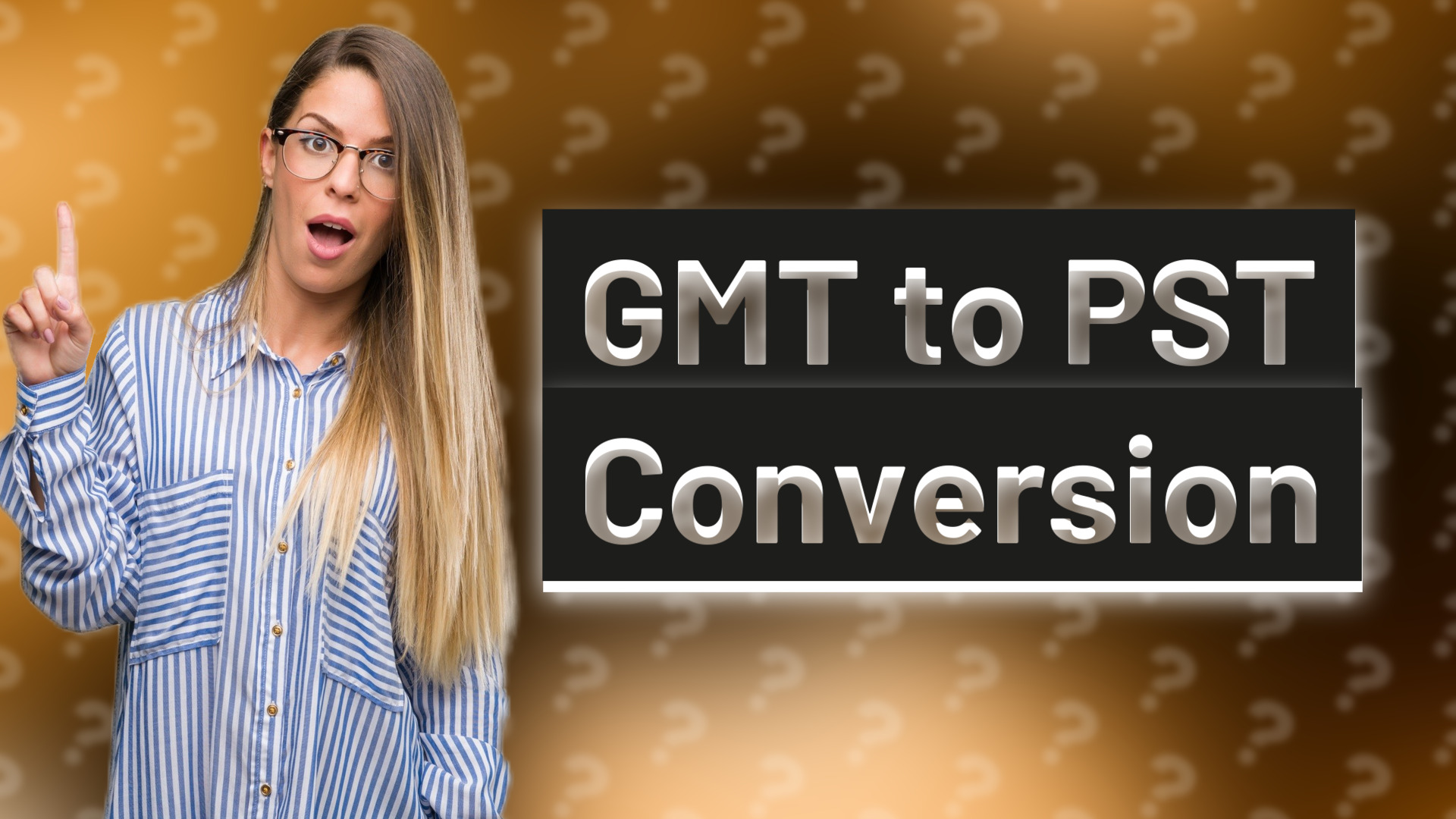 GMT to PST Conversion
