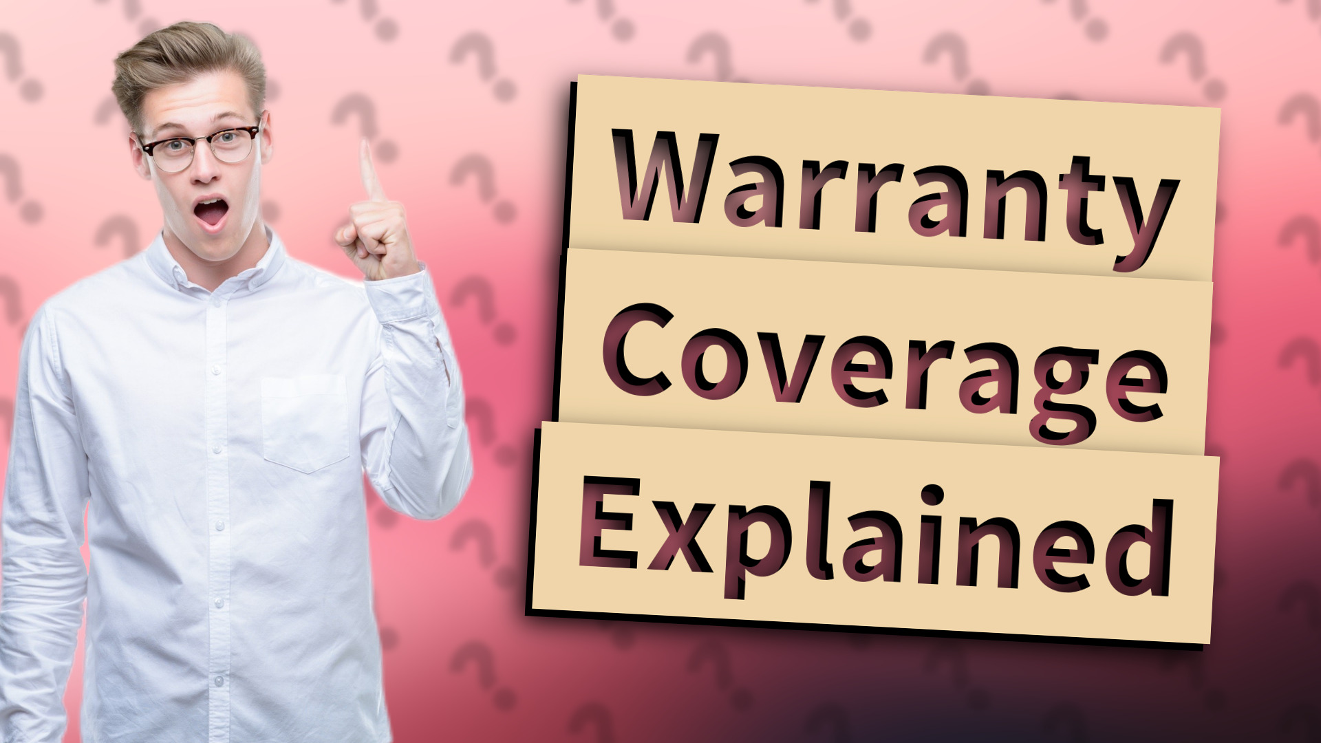 Warranty Coverage Explained