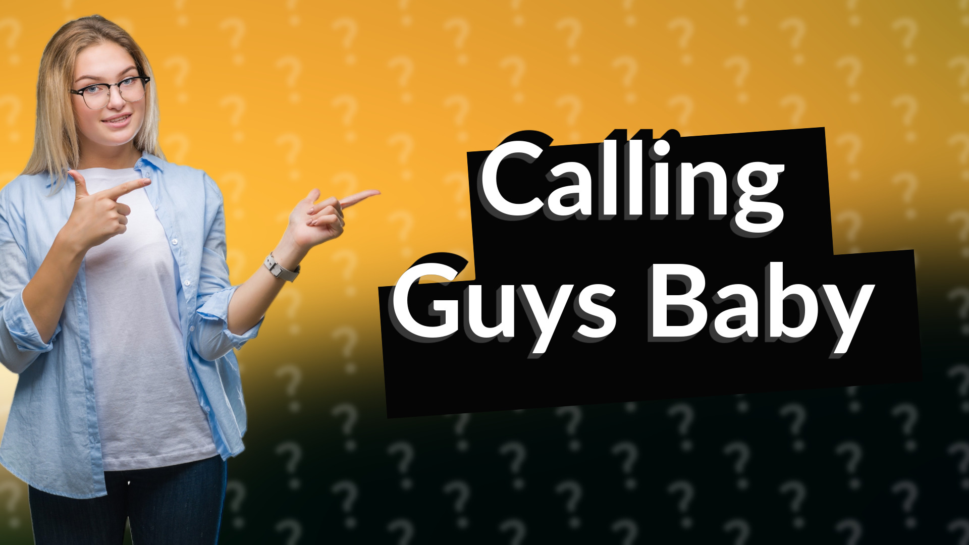 Calling Guys Baby